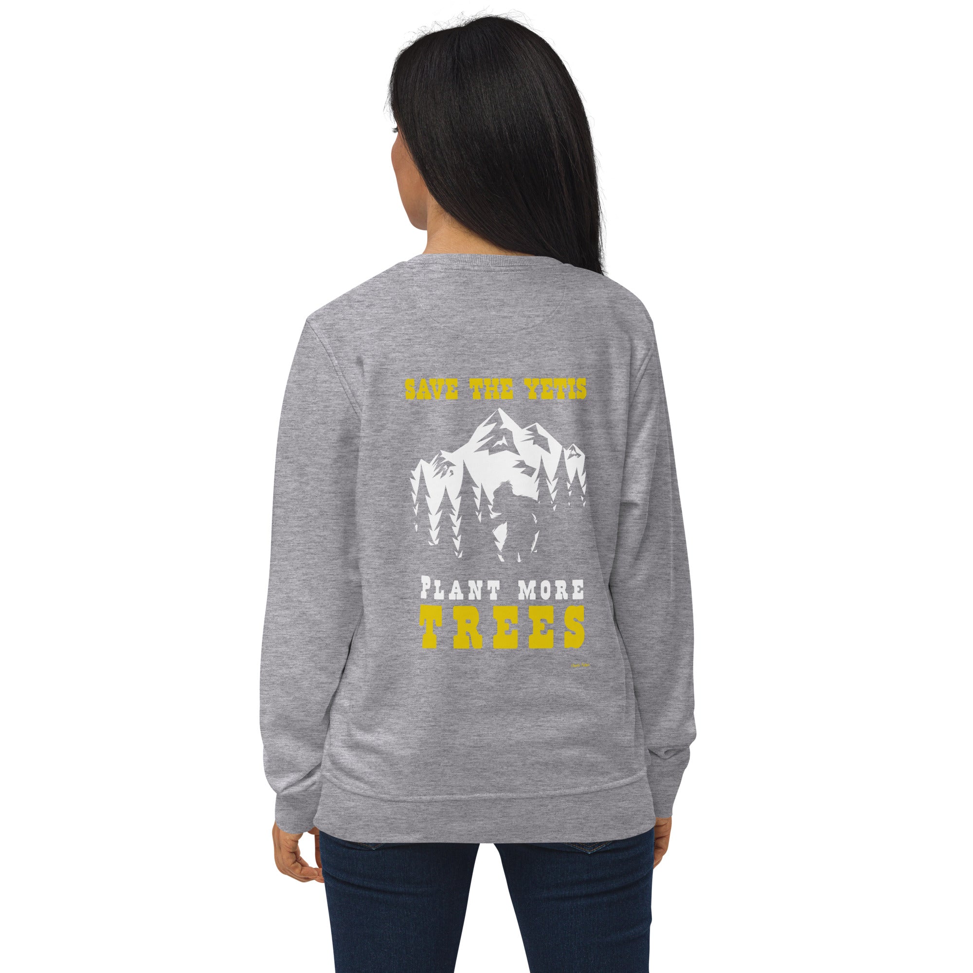 Unisex organic sweatshirt Save the Yetis, Plant more Trees (front & back)