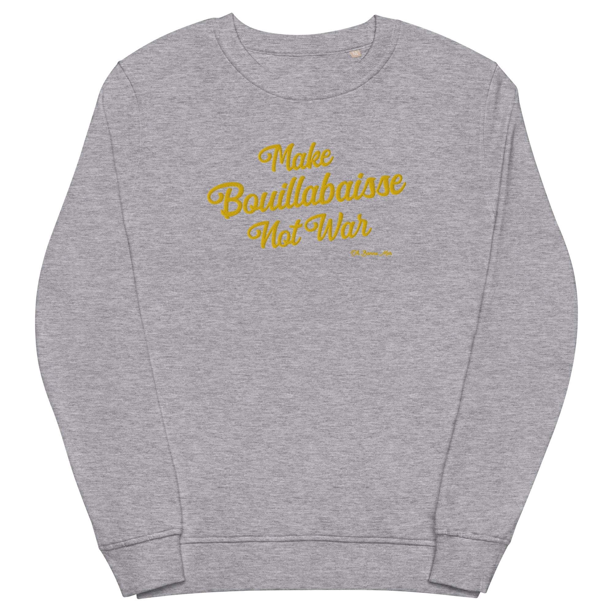 Sweat écologique unisexe Make Bouillabaisse Not War grand motif doré brodé