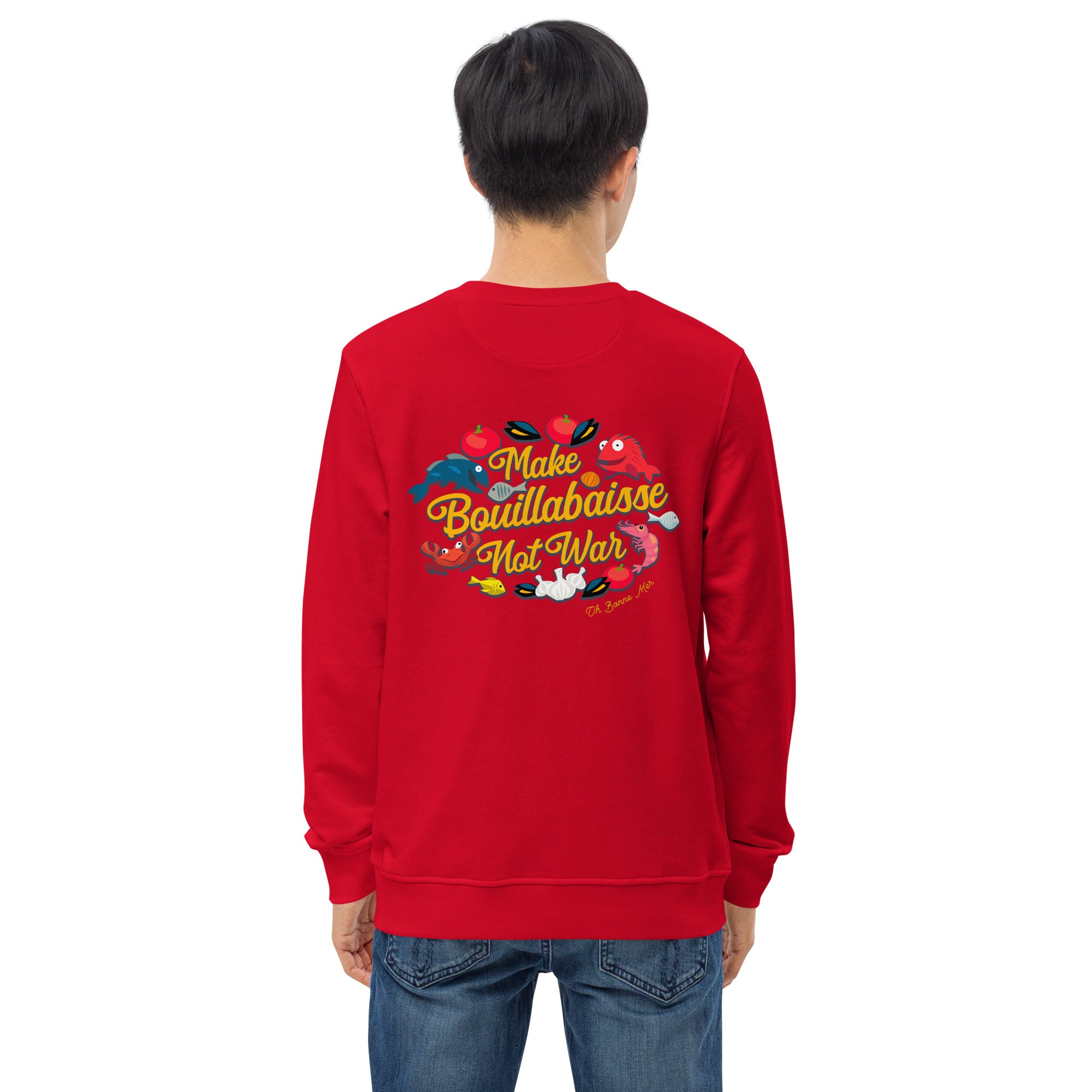 Sweat écologique unisexe Make Bouillabaisse Not War (face & dos)