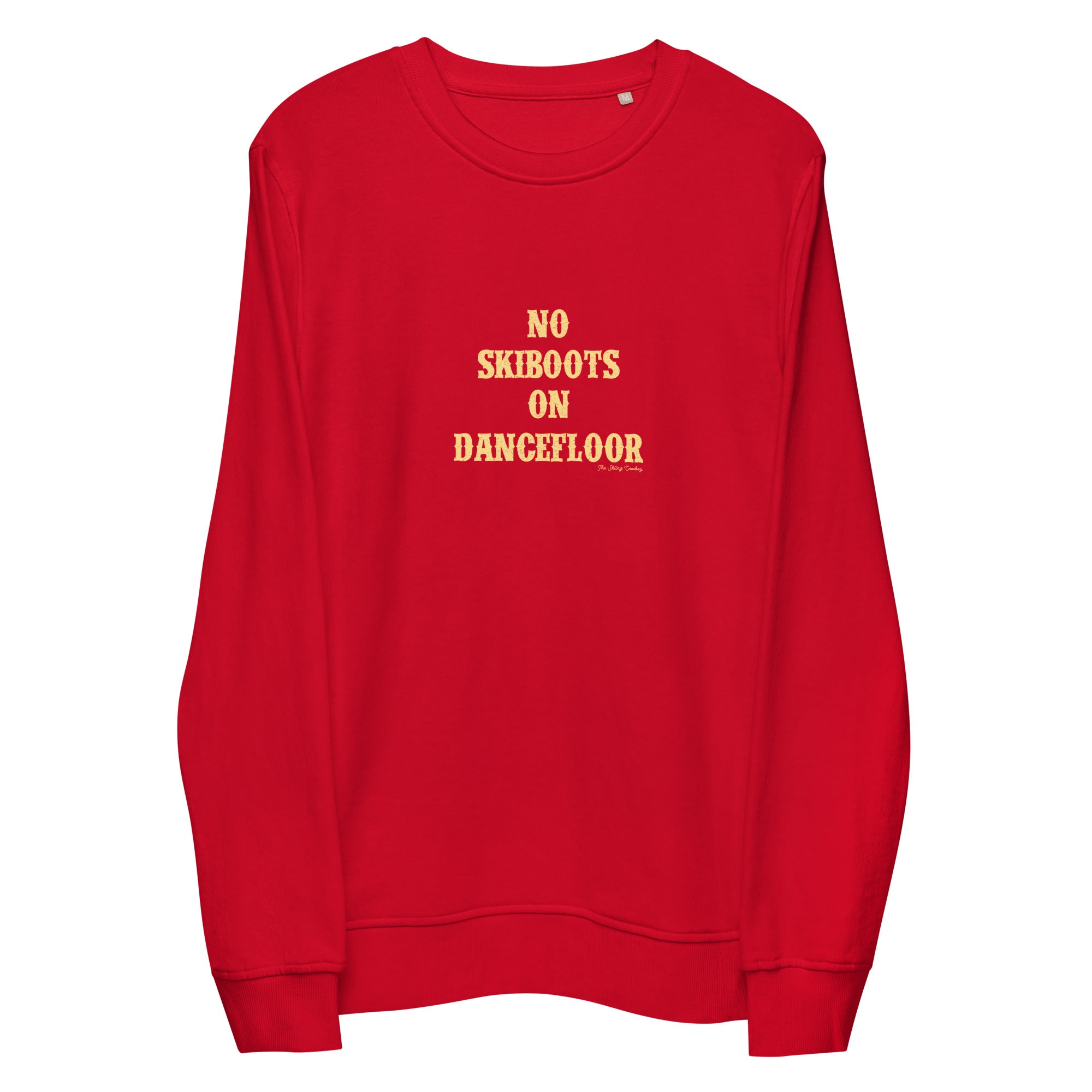 Unisex organic sweatshirt No Skiboots on Dancefloor light text