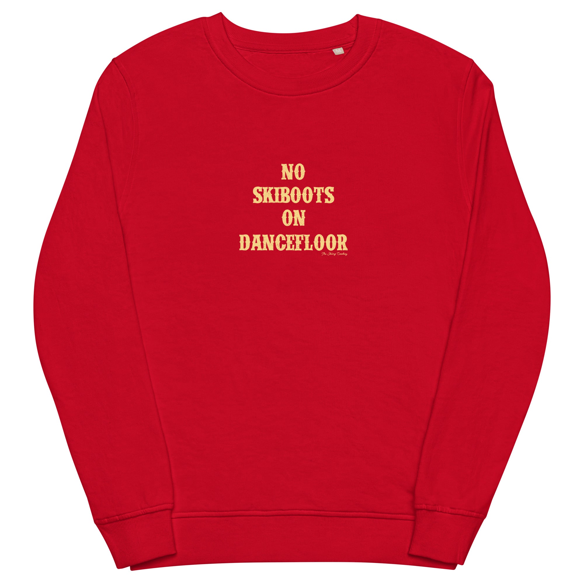 Unisex organic sweatshirt No Skiboots on Dancefloor light text
