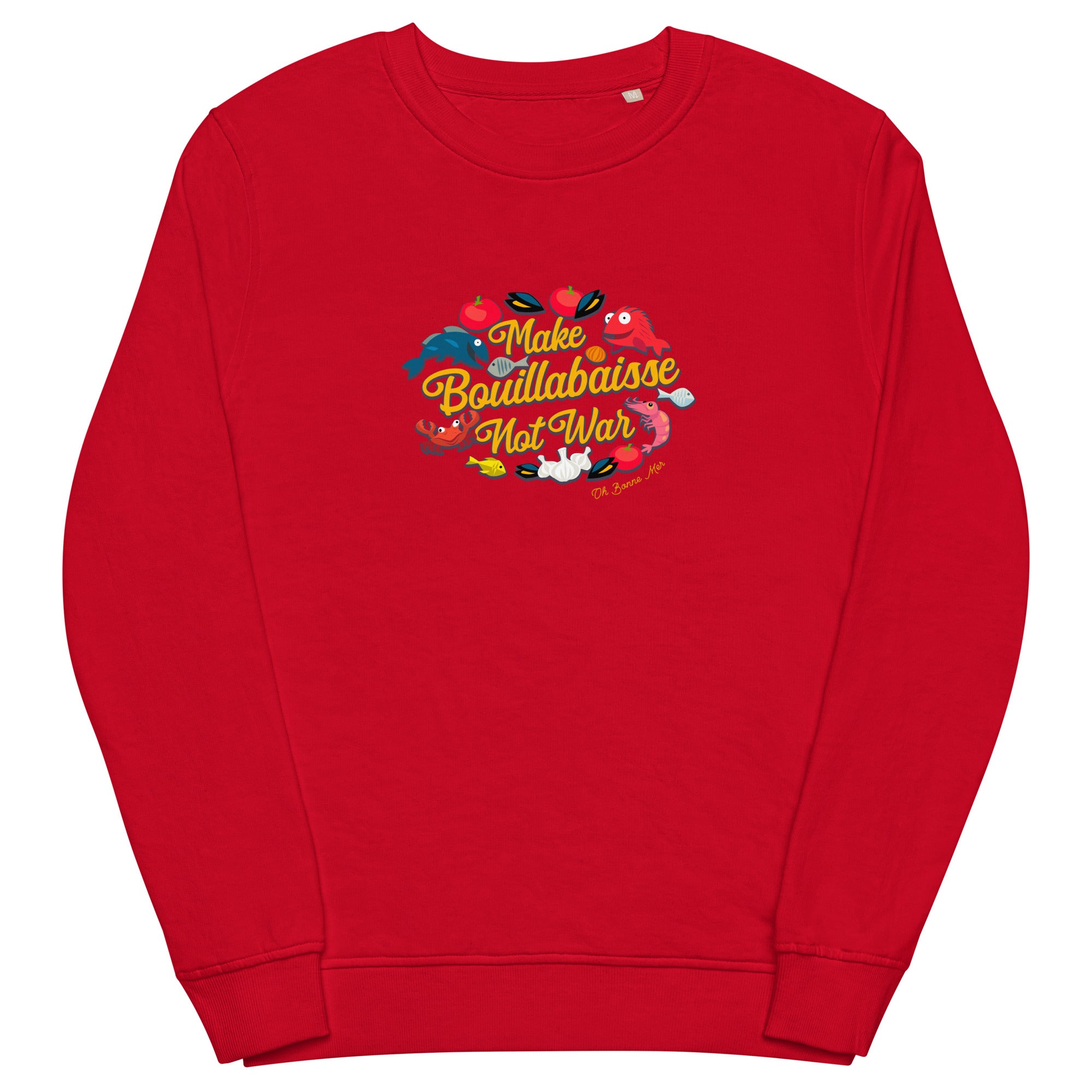 Sweat écologique unisexe Make Bouillabaisse Not War (face & dos)