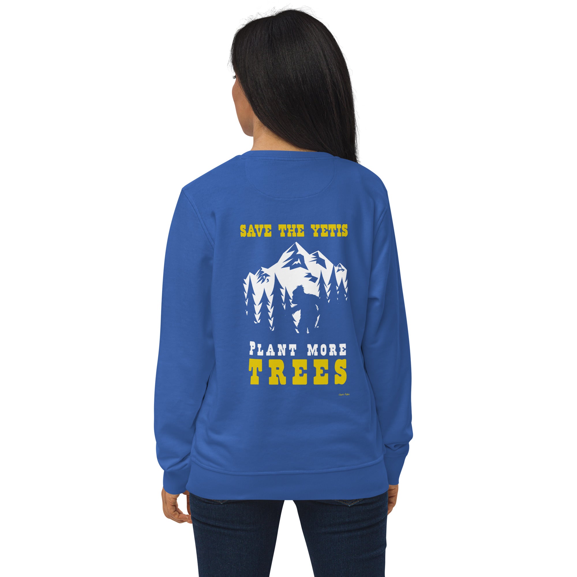 Unisex organic sweatshirt Save the Yetis, Plant more Trees (front & back)