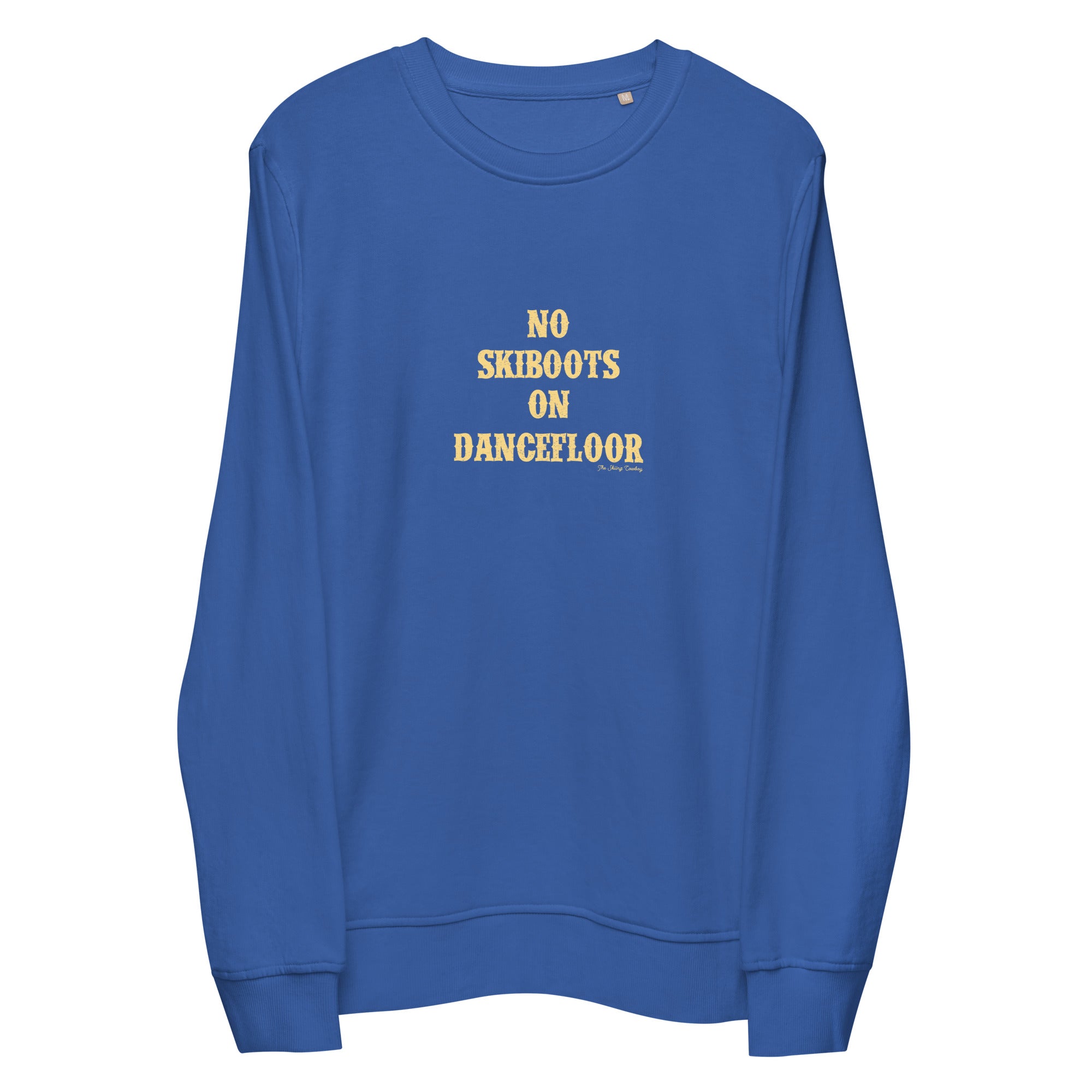Unisex organic sweatshirt No Skiboots on Dancefloor light text
