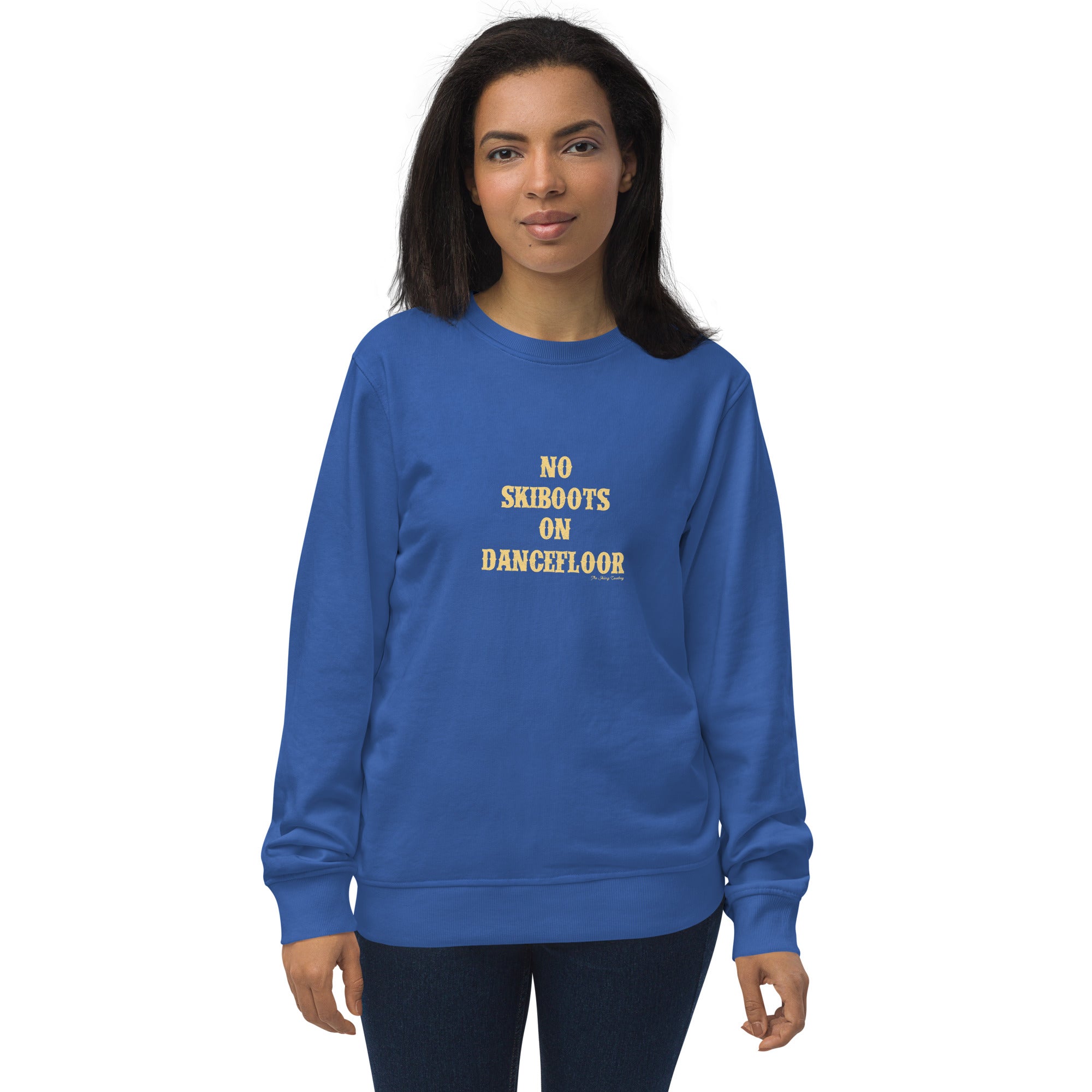 Unisex organic sweatshirt No Skiboots on Dancefloor light text
