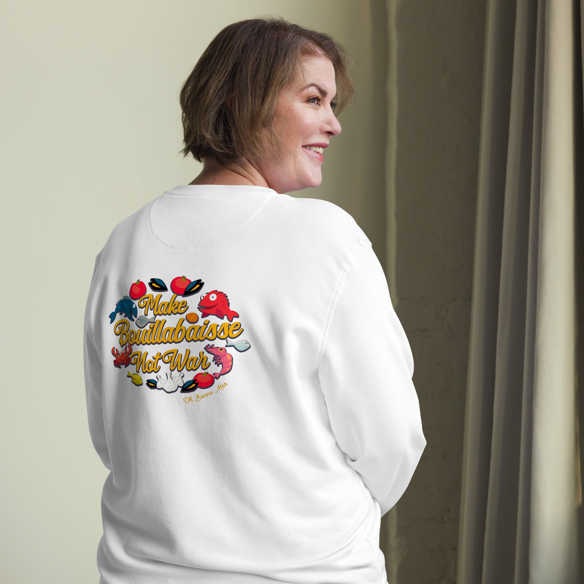 Sweat écologique unisexe Make Bouillabaisse Not War (face & dos)