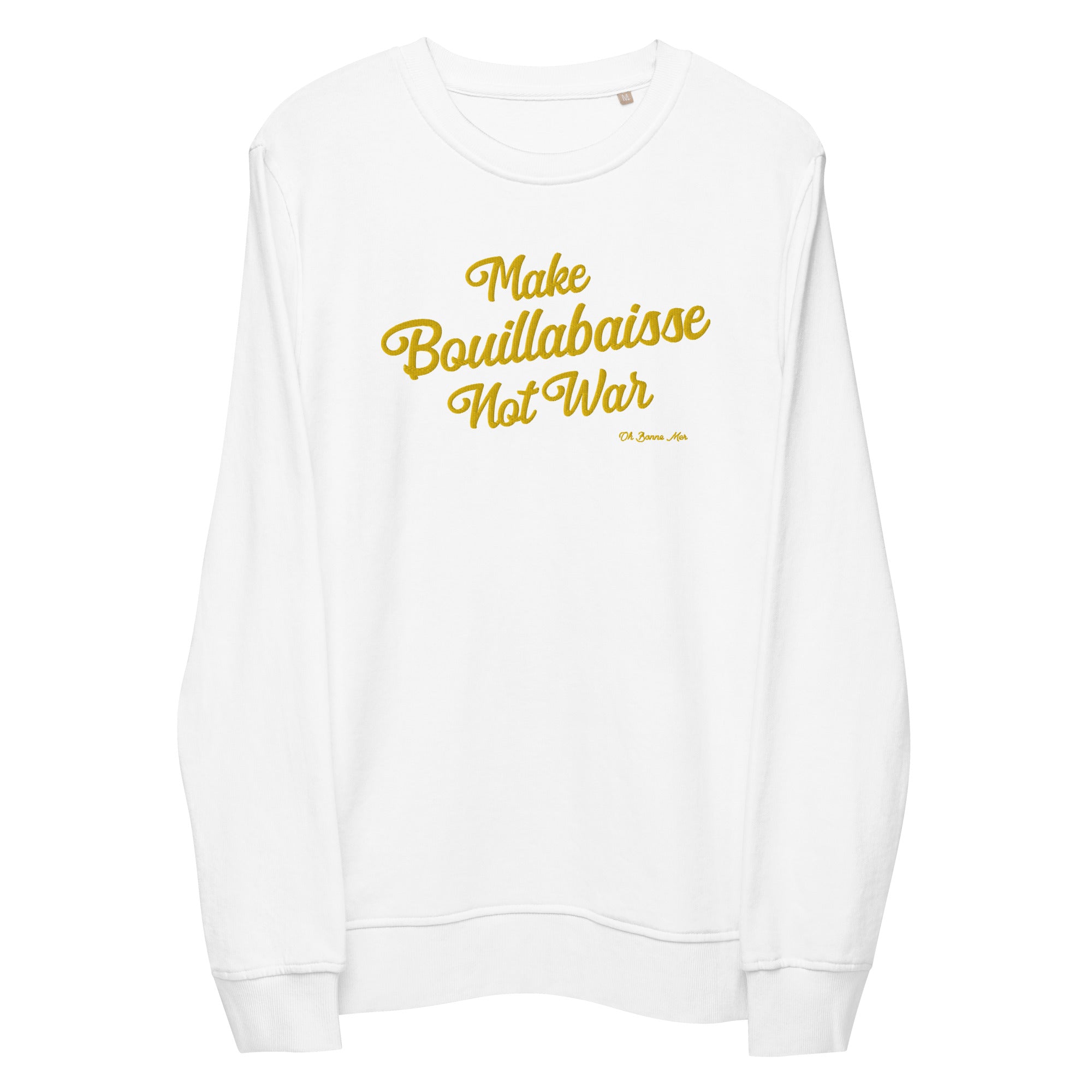 Sweat écologique unisexe Make Bouillabaisse Not War grand motif doré brodé