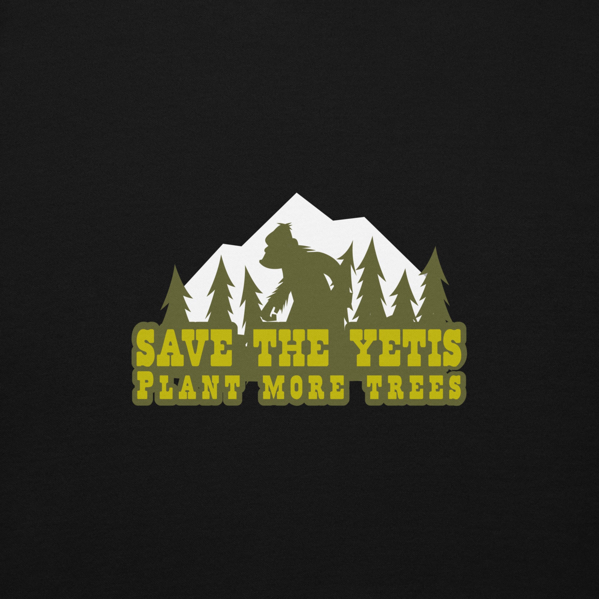 Sweat à capuche unisexe en coton Save the Yetis, Plant more Trees