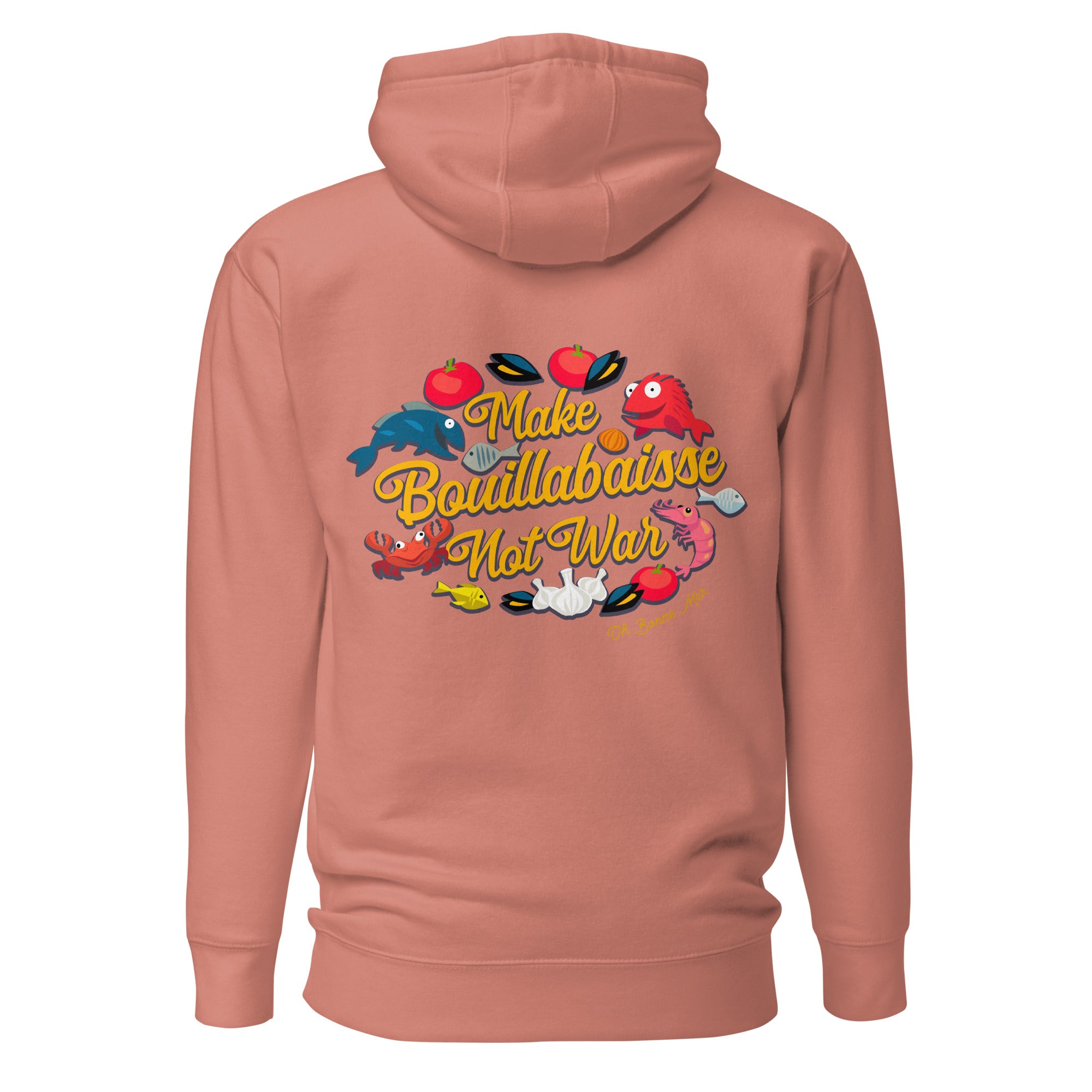 Sweat à capuche unisexe en coton Make Bouillabaisse Not War (face & dos)