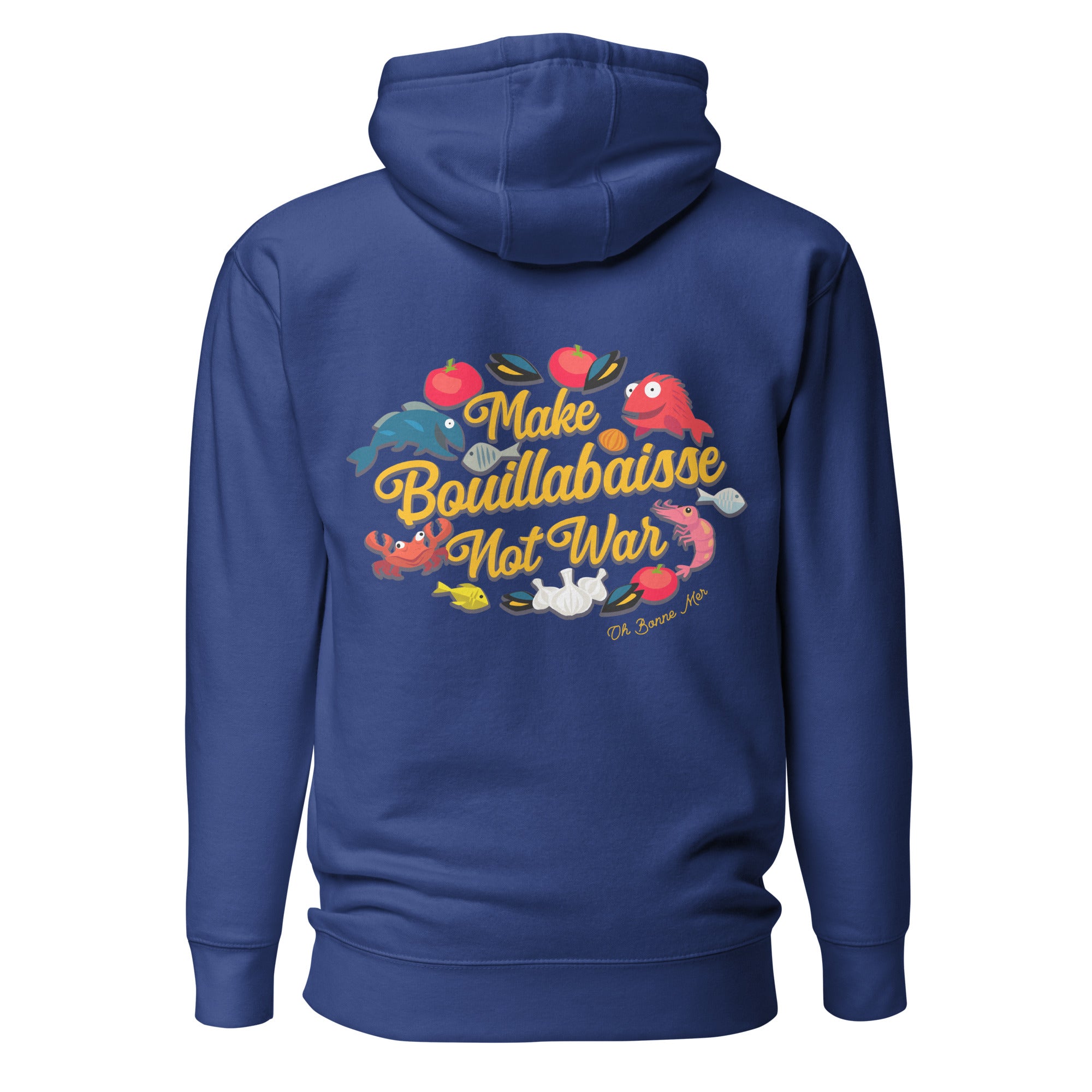 Sweat à capuche unisexe en coton Make Bouillabaisse Not War (face & dos)