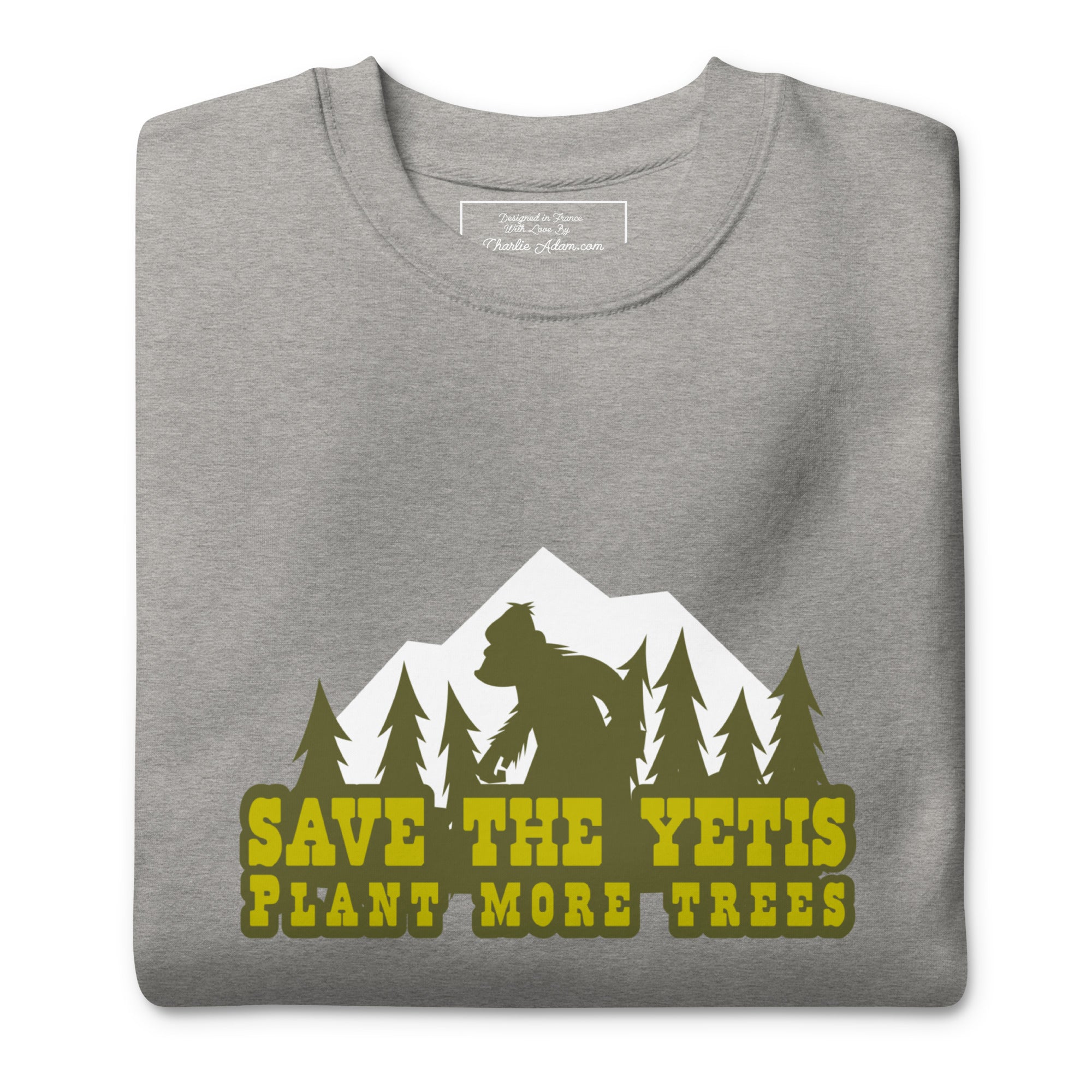 Unisex Premium Sweatshirt Save the Yetis, Plant more Trees