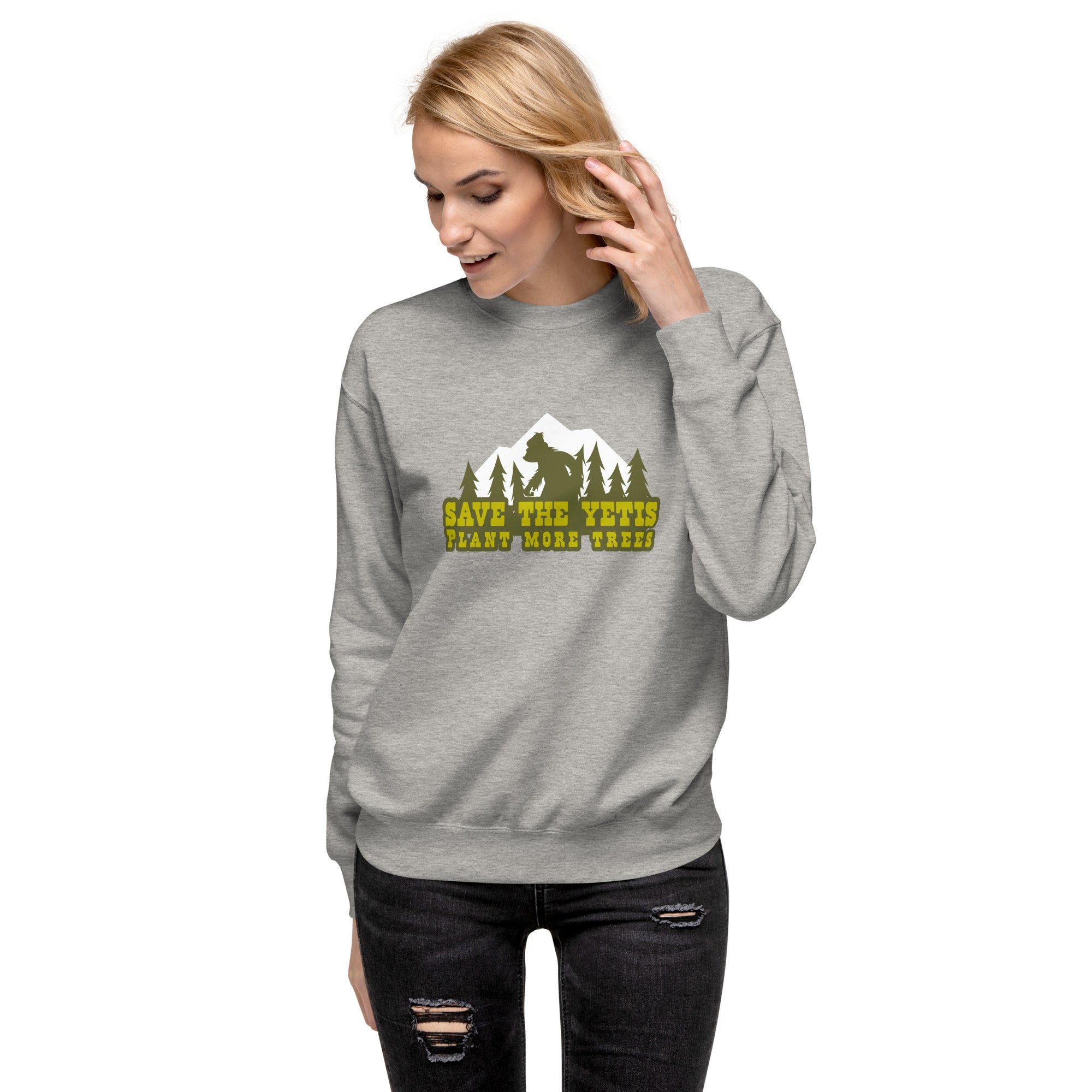 Unisex Premium Sweatshirt Save the Yetis, Plant more Trees