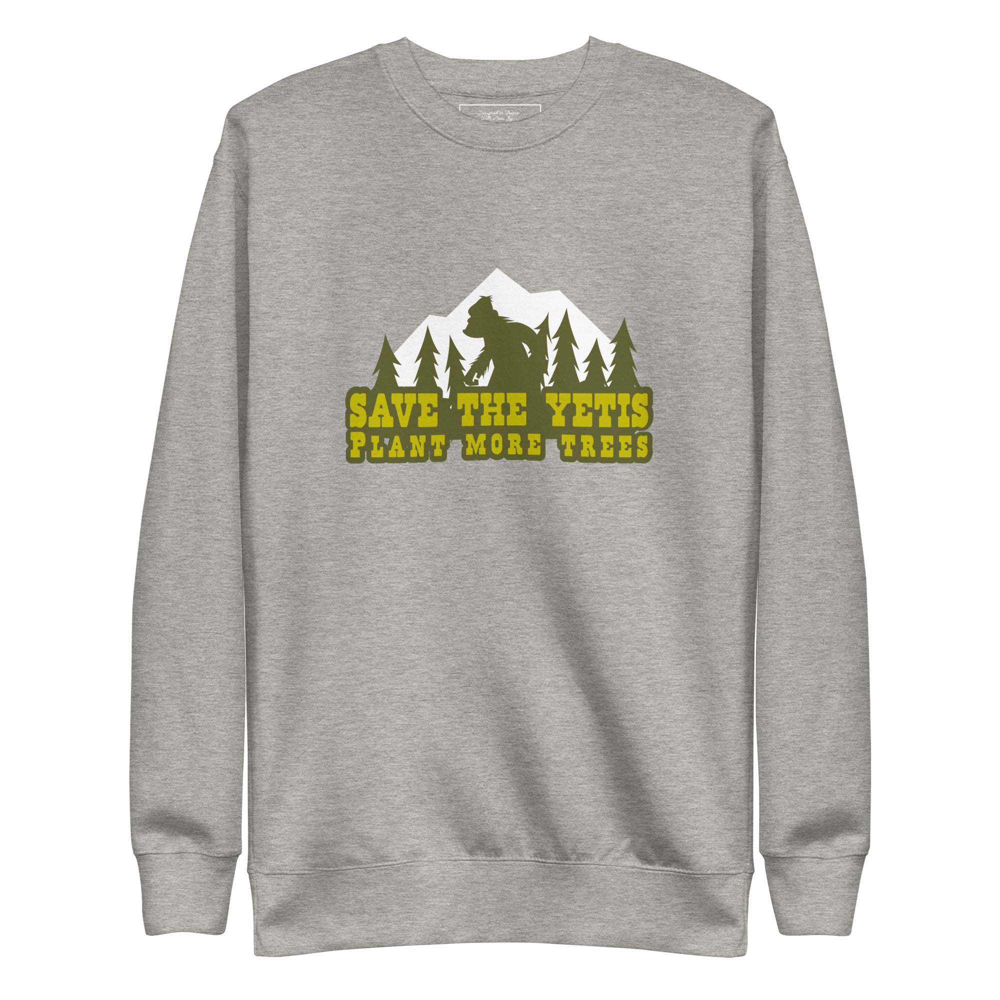 Unisex Premium Sweatshirt Save the Yetis, Plant more Trees