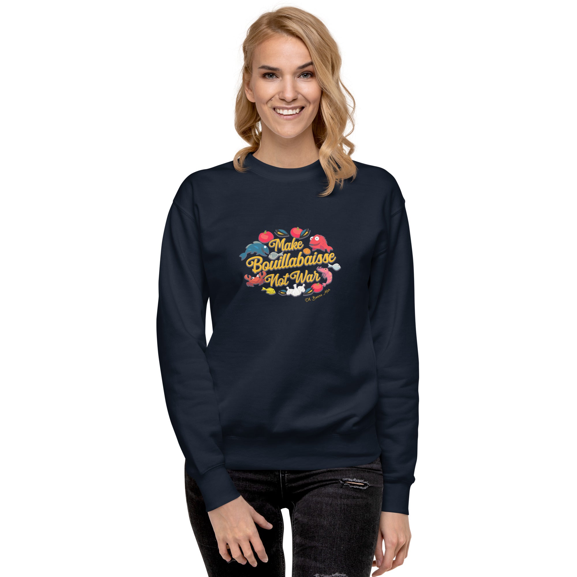 Sweatshirt premium unisexe Make Bouillabaisse Not War
