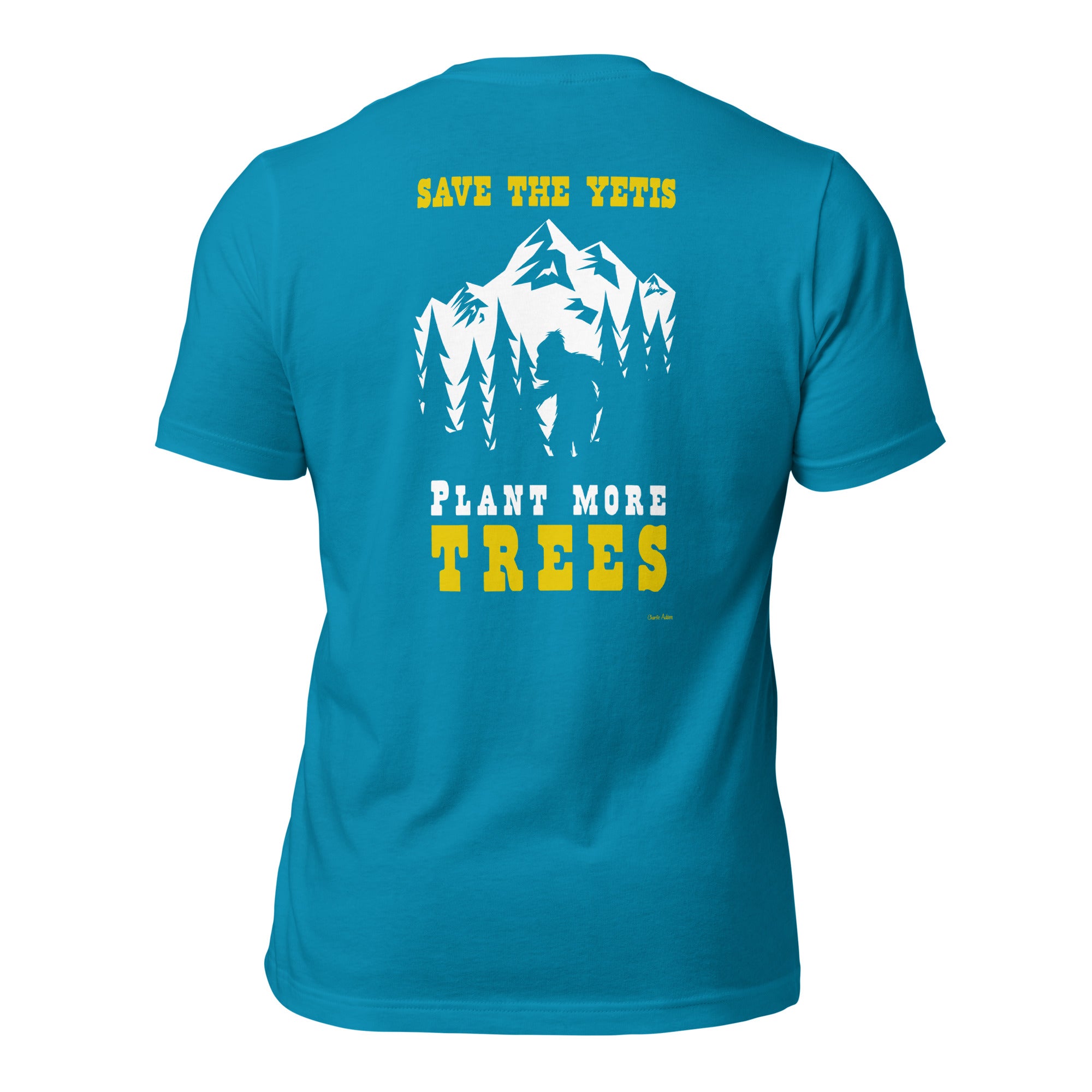 Unisex cotton t-shirt Save the Yetis Plant more Trees on bright colors (front & back)