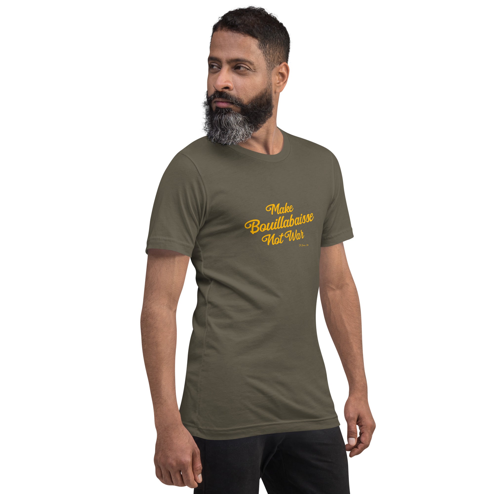 Unisex t-shirt Make Bouillabaisse Not War Text Only on greens