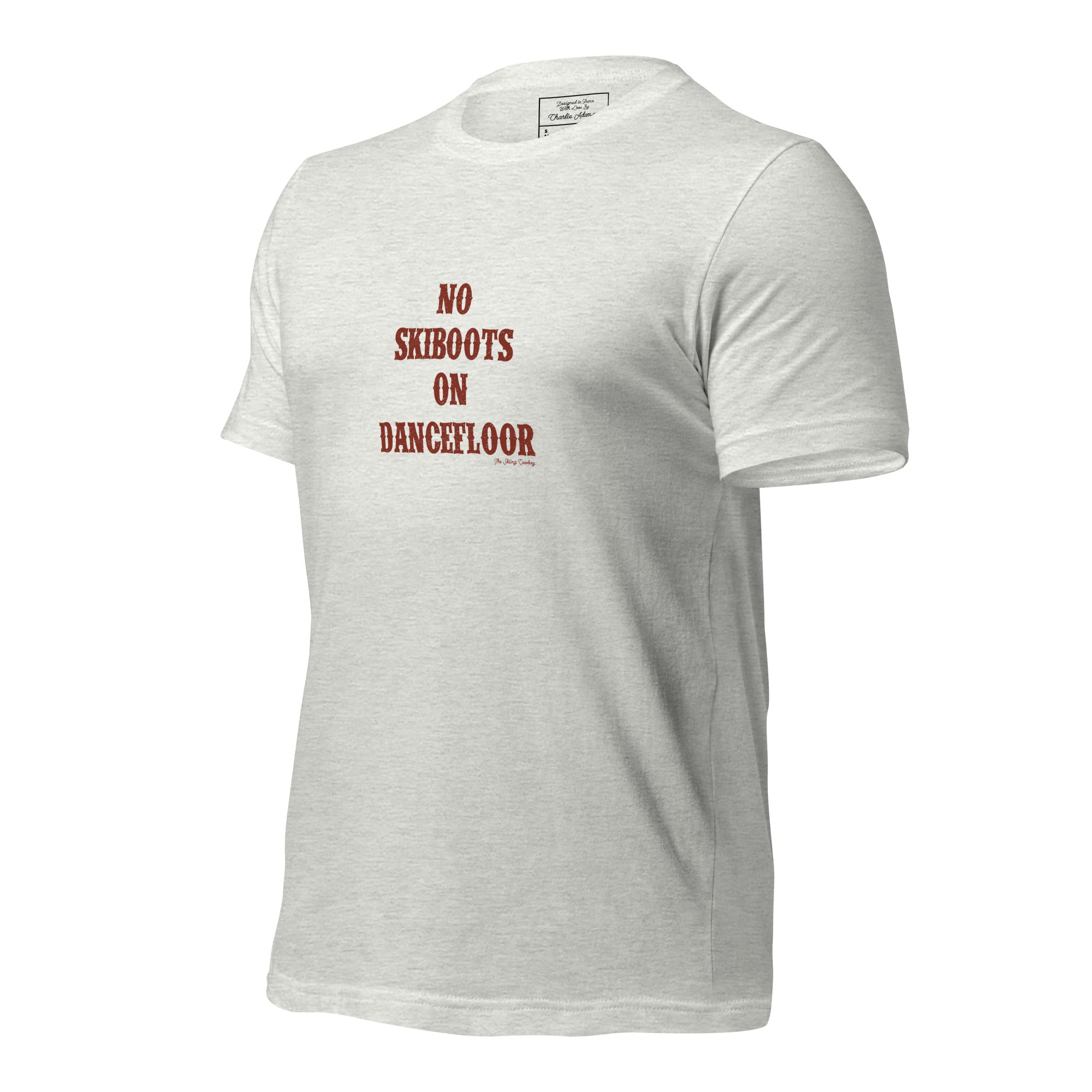 T-shirt en coton unisexe No Skiboots on Dancefloor sur couleurs claires