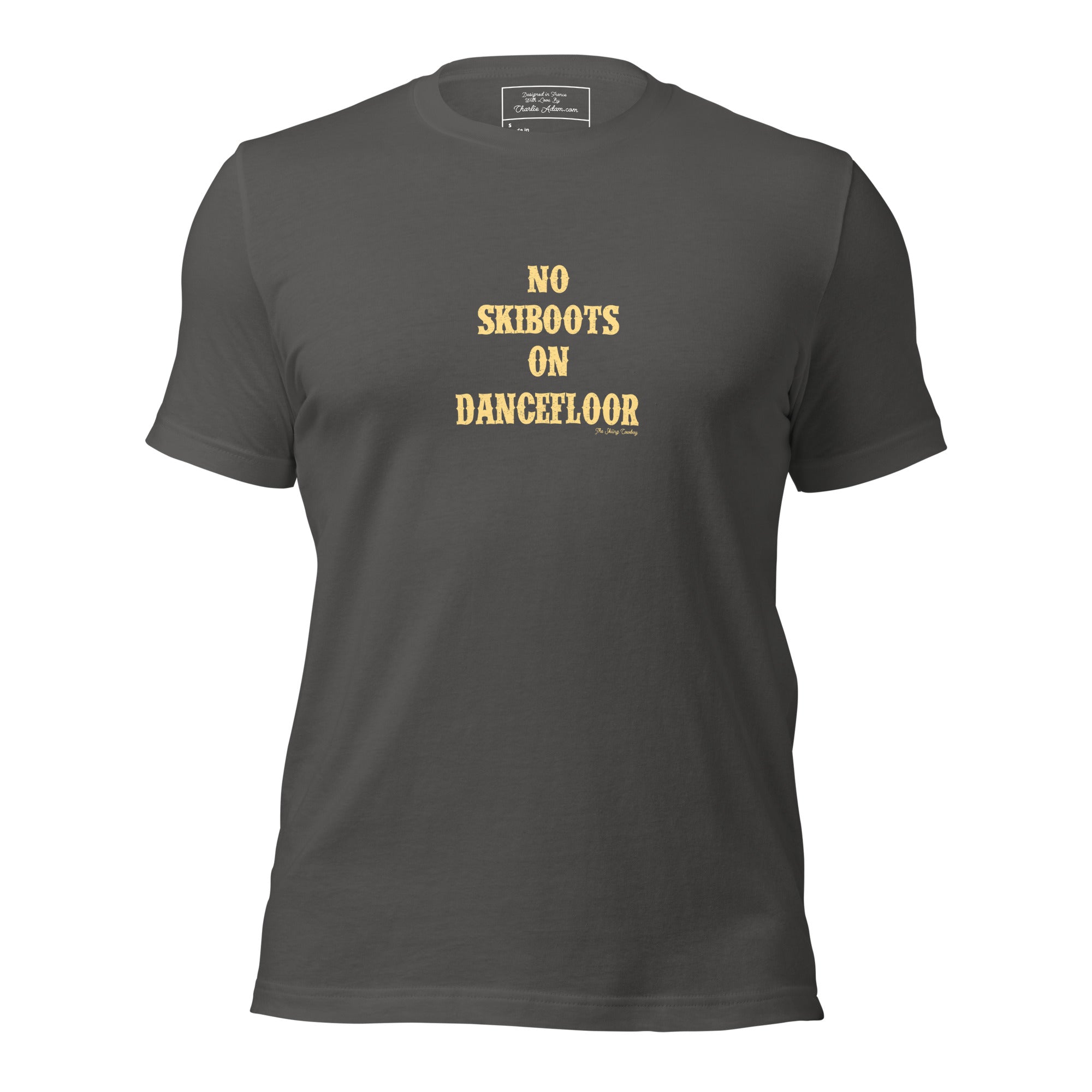 T-shirt en coton unisexe No Skiboots on Dancefloor sur couleurs foncées