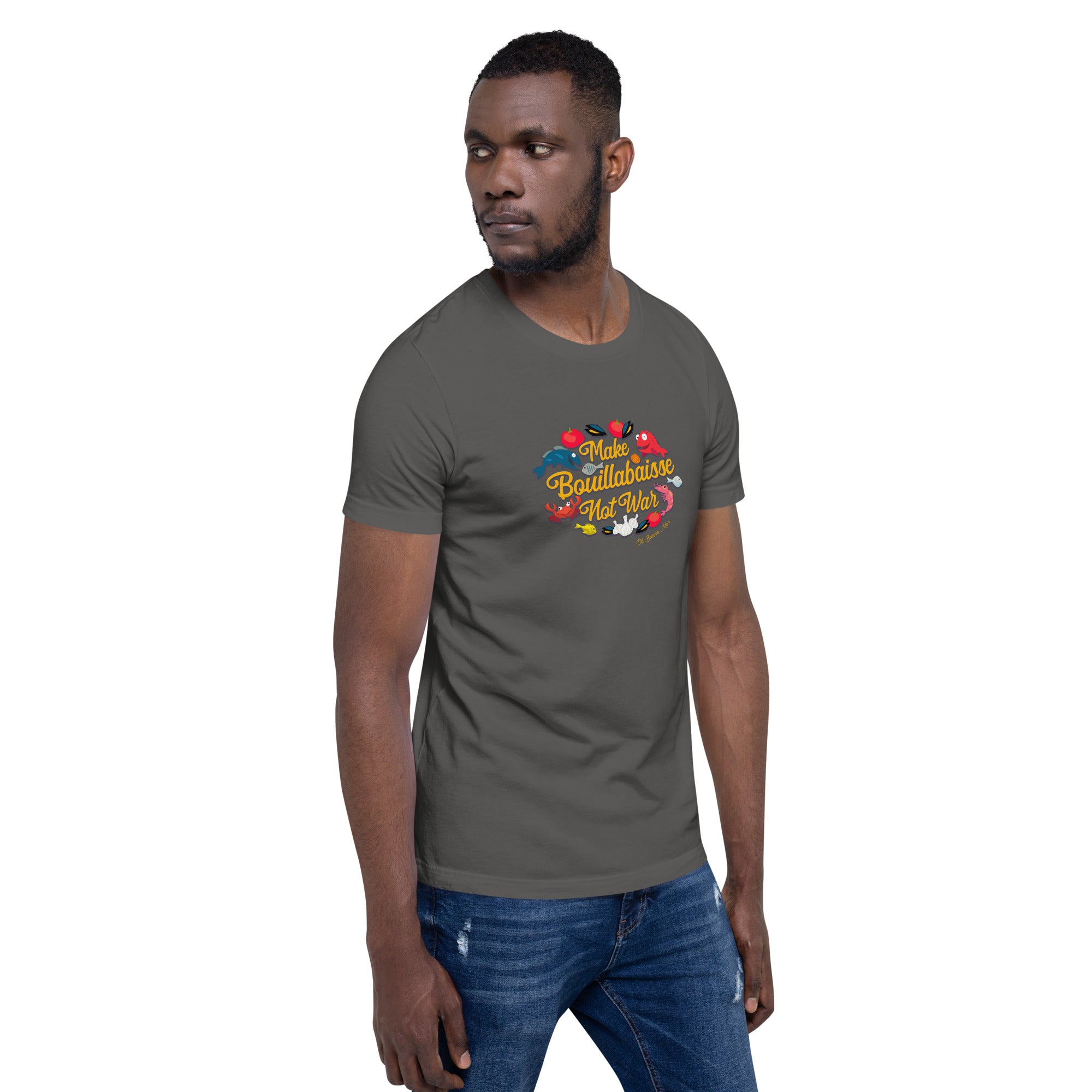 T-shirt en coton unisexe Make Bouillabaisse Not War sur couleurs foncées
