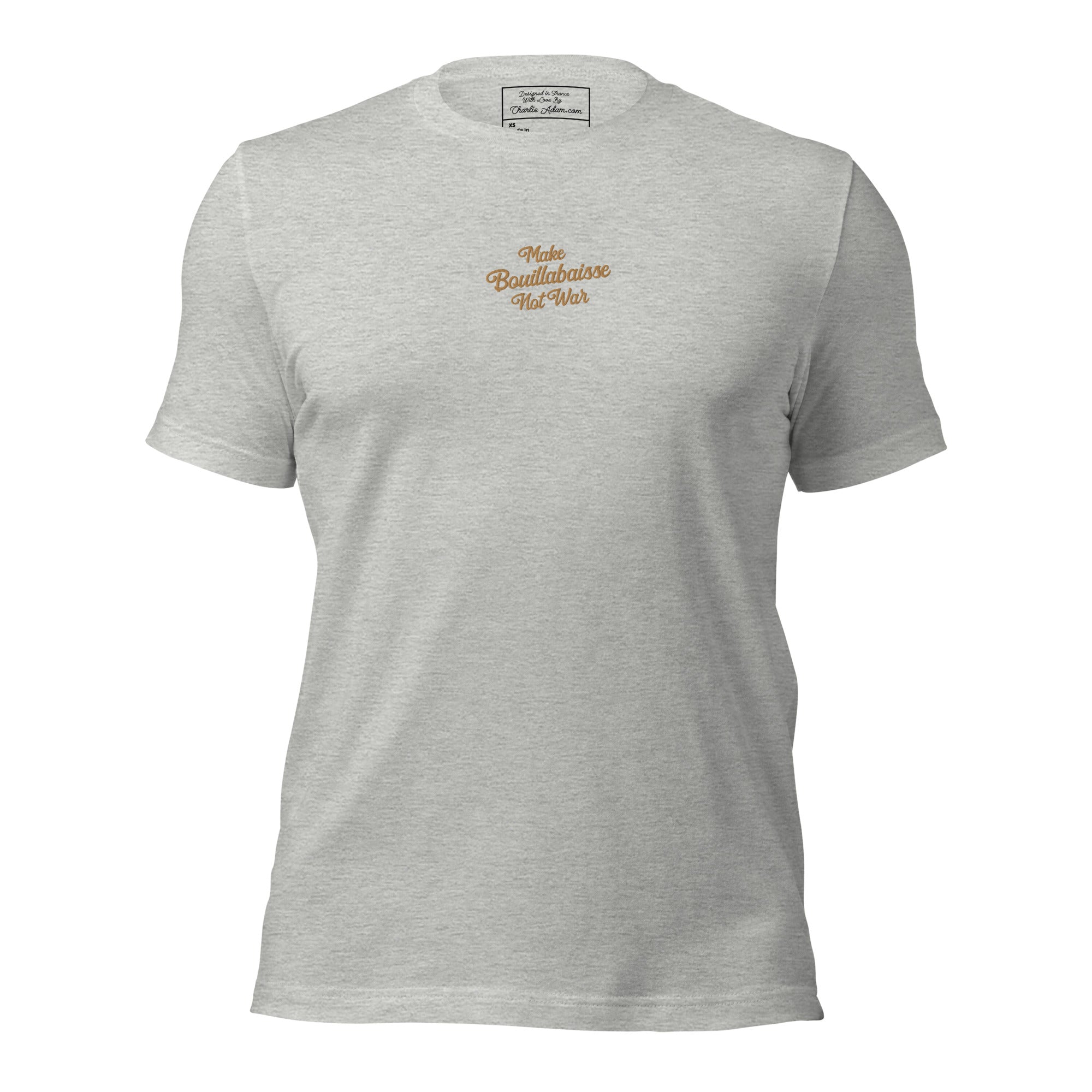 Unisex t-shirt Make Bouillabaisse Not War Text Only old gold embroidered pattern on light heather colors