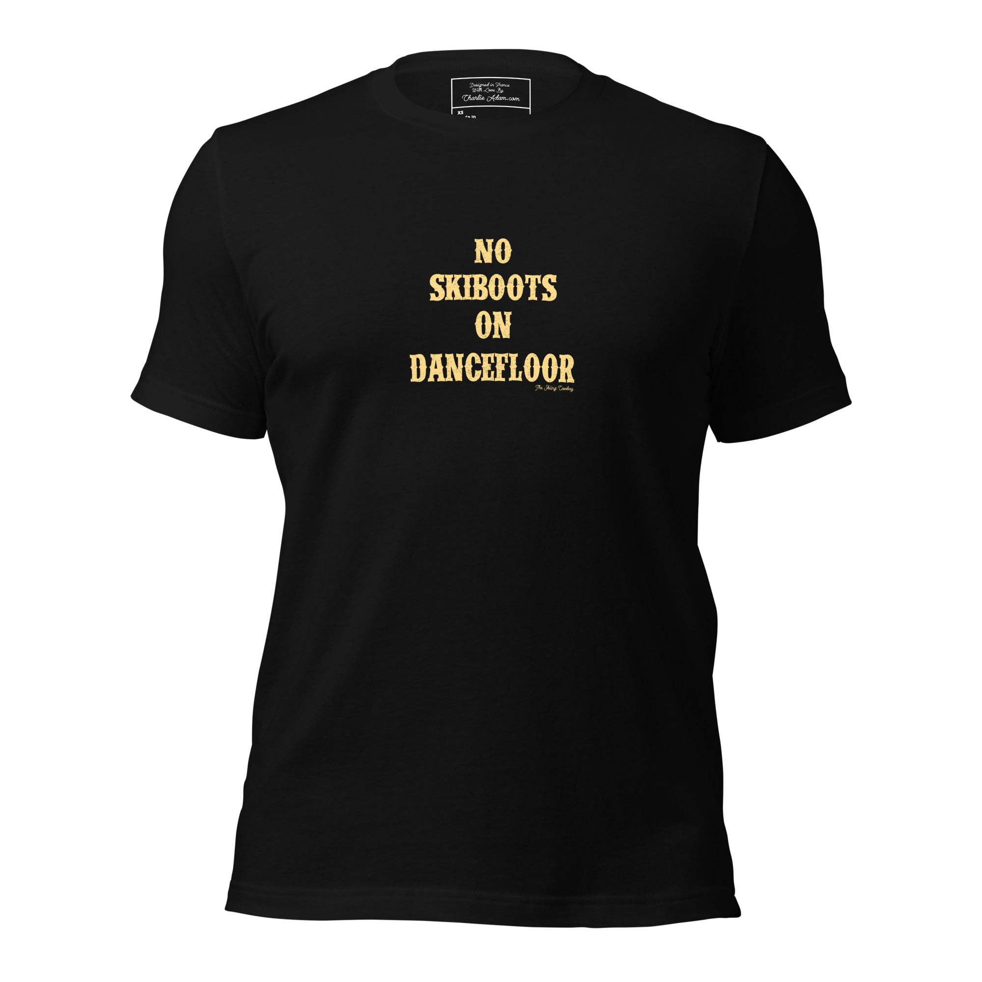T-shirt en coton unisexe No Skiboots on Dancefloor sur couleurs foncées