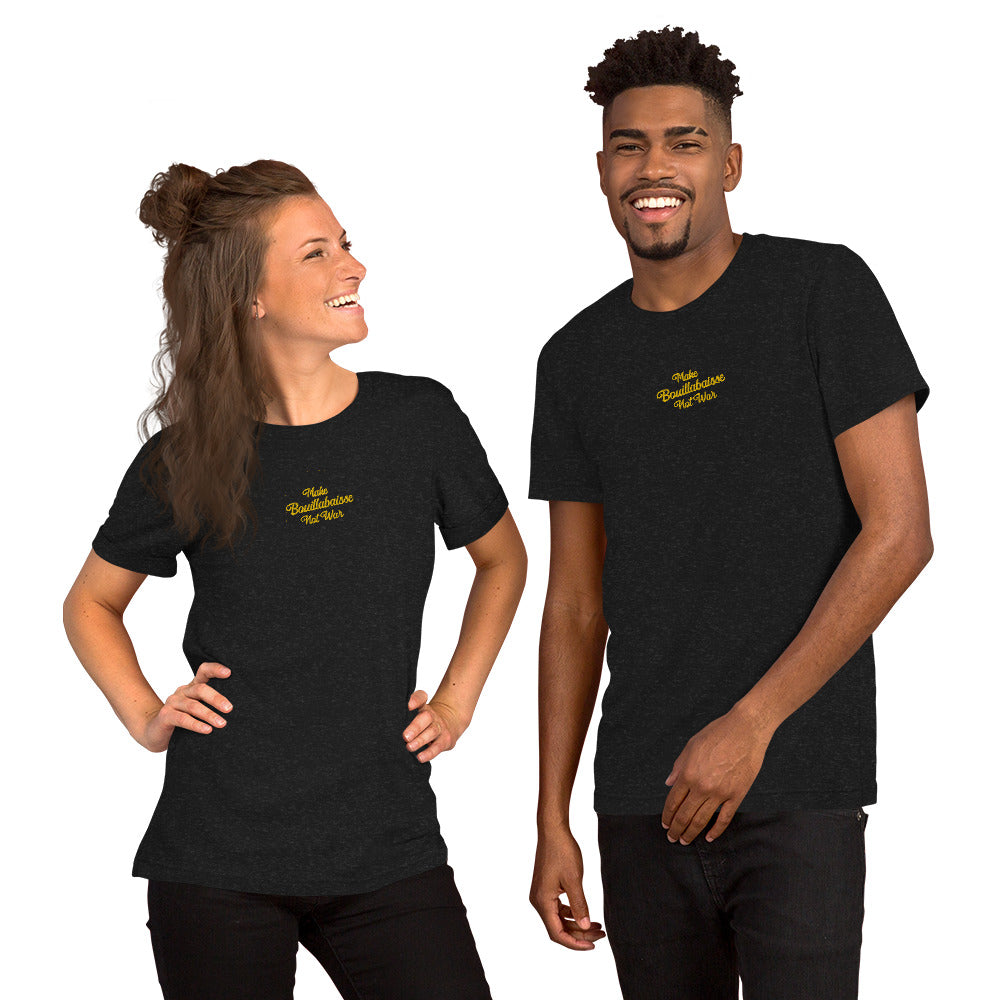 Unisex t-shirt Make Bouillabaisse Not War Text Only gold embroidered pattern on dark heather colors