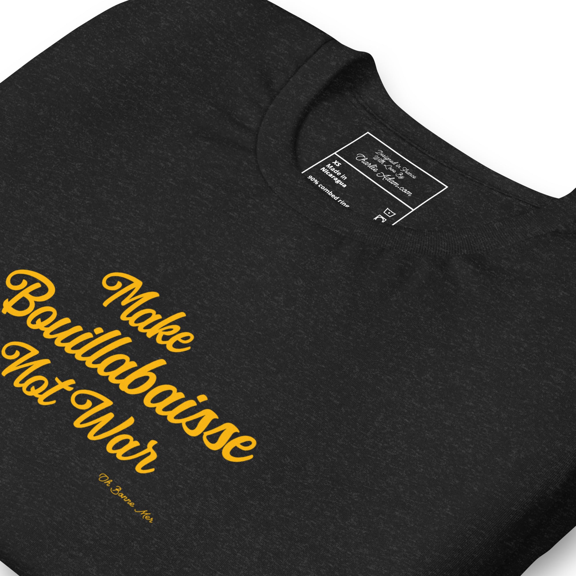 Unisex t-shirt Make Bouillabaisse Not War Text Only on dark heather colors