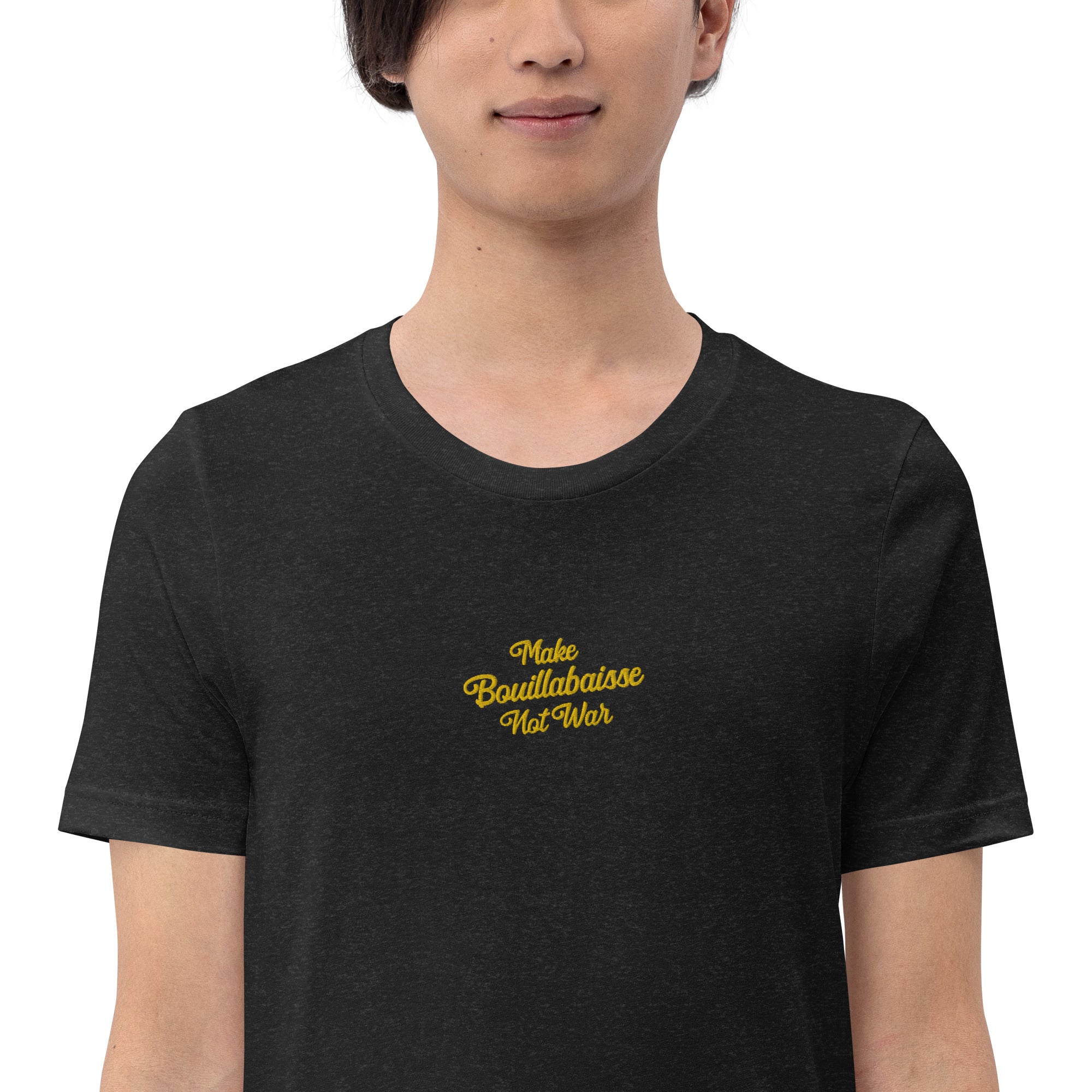Unisex t-shirt Make Bouillabaisse Not War Text Only gold embroidered pattern on dark heather colors