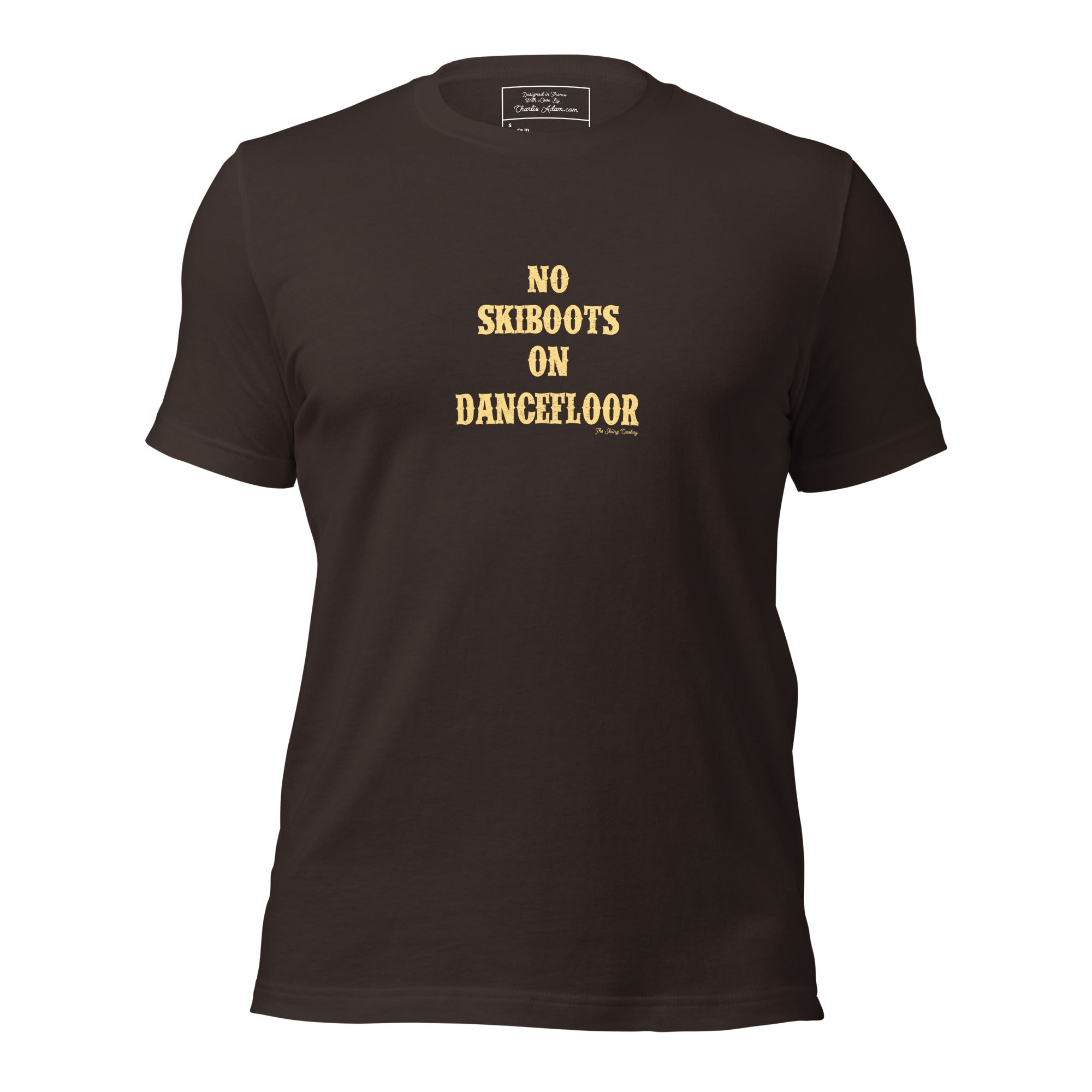 T-shirt en coton unisexe No Skiboots on Dancefloor sur couleurs foncées