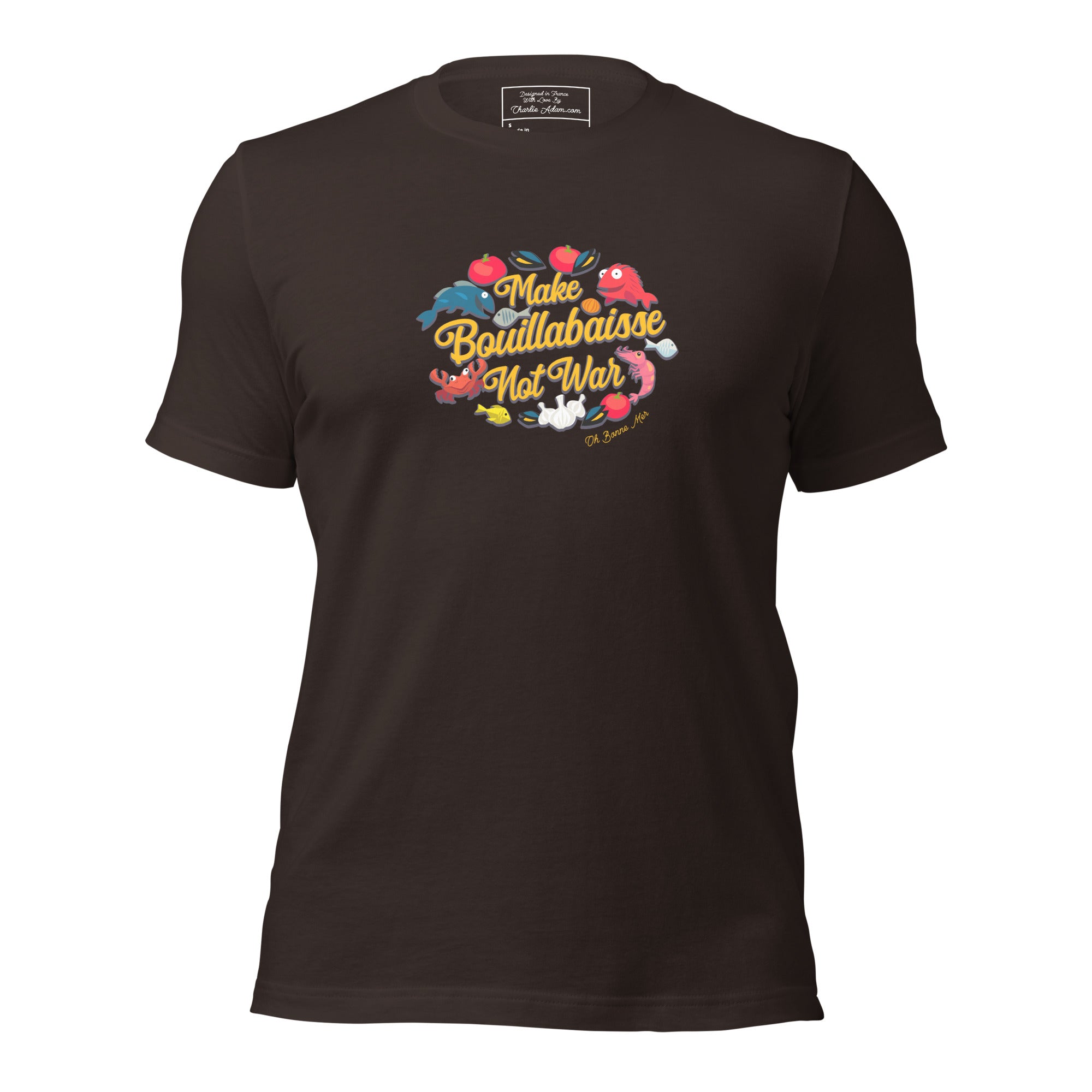 T-shirt en coton unisexe Make Bouillabaisse Not War sur couleurs foncées