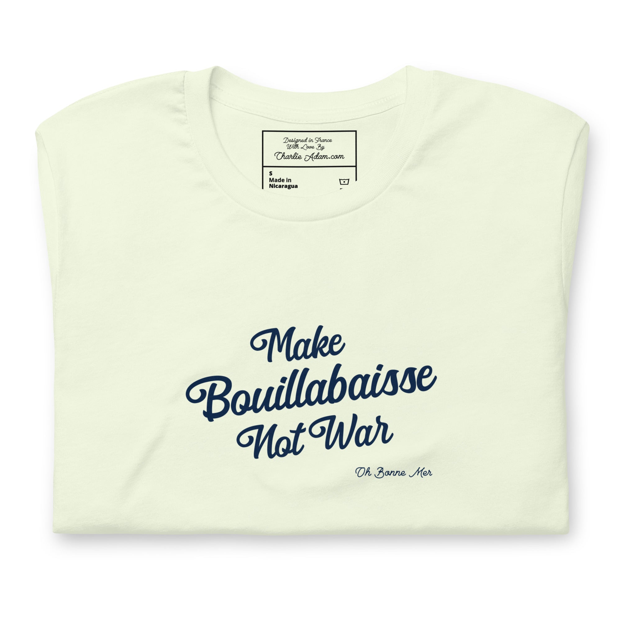 Unisex t-shirt Make Bouillabaisse Not War Text Only on light colors