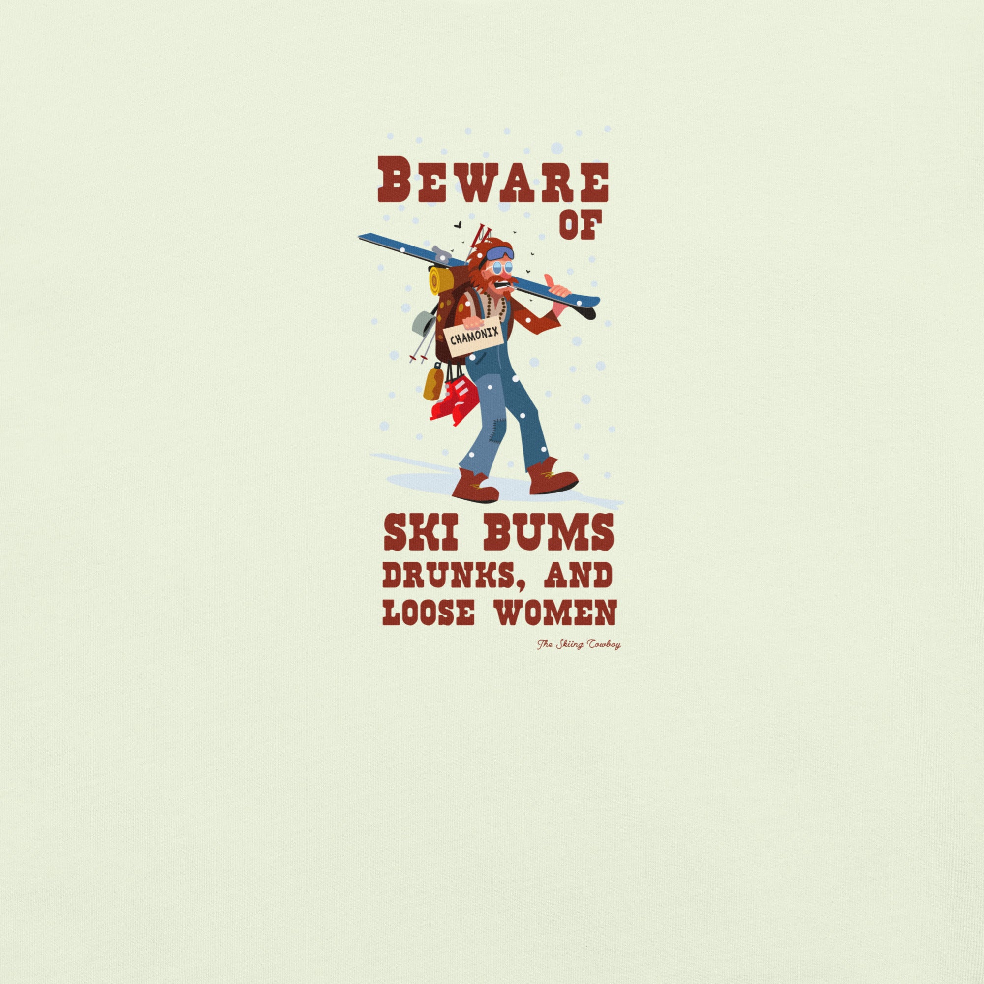 T-shirt en coton unisexe Beware of ski bums, drunks and loose women sur couleurs claires