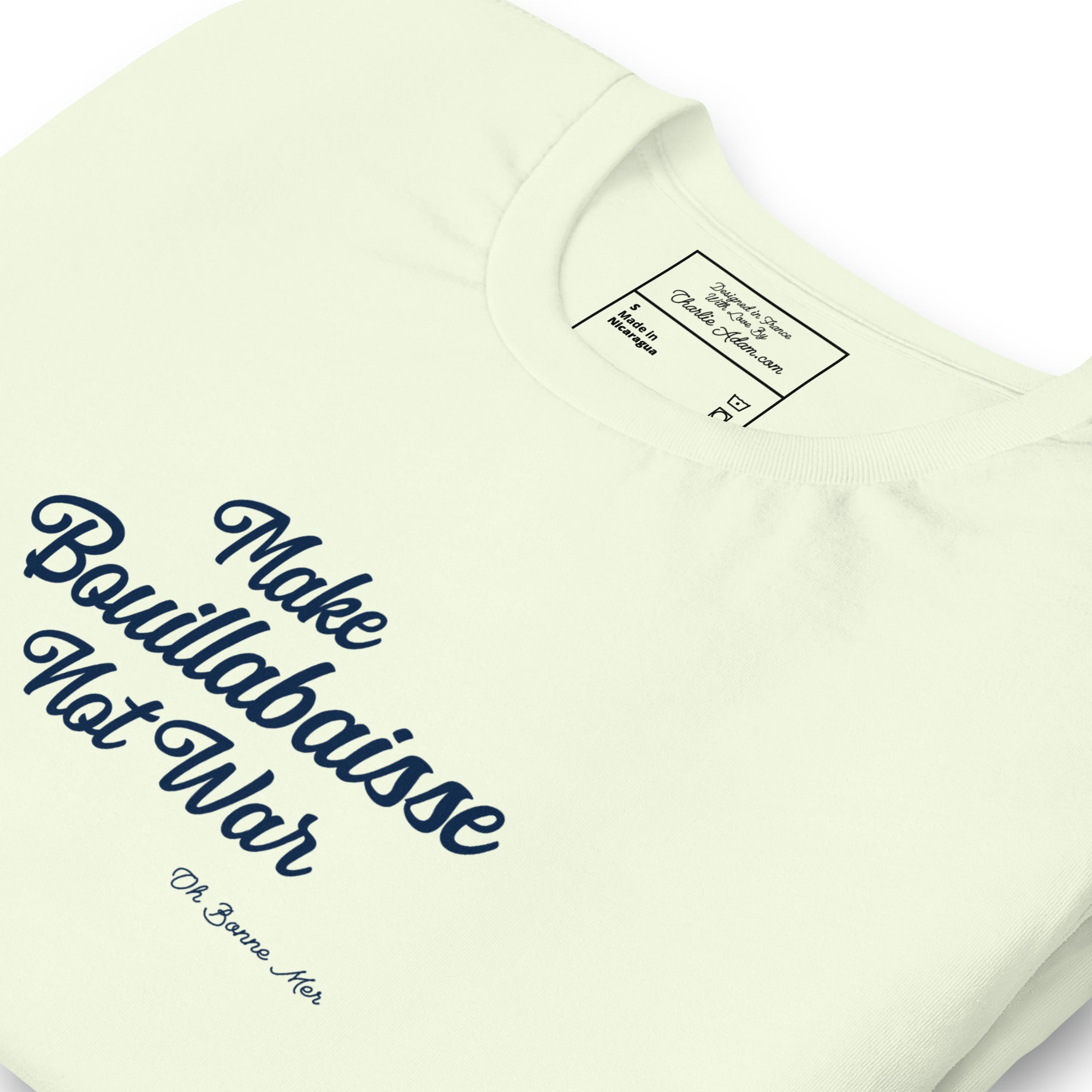 Unisex t-shirt Make Bouillabaisse Not War Text Only on light colors