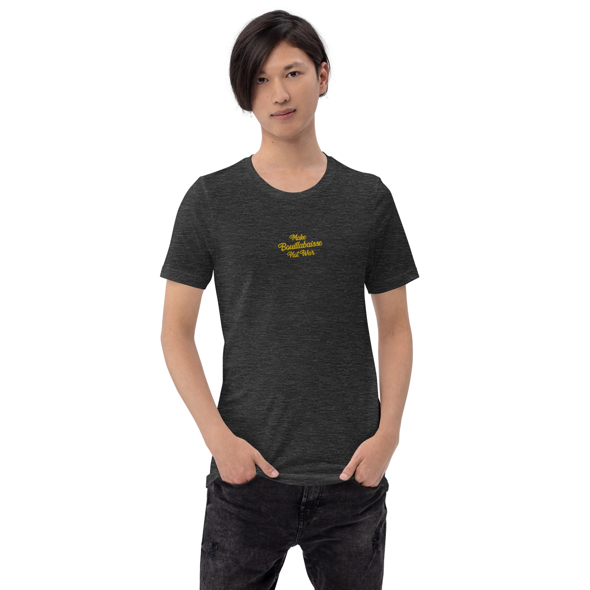 Unisex t-shirt Make Bouillabaisse Not War Text Only gold embroidered pattern on dark heather colors