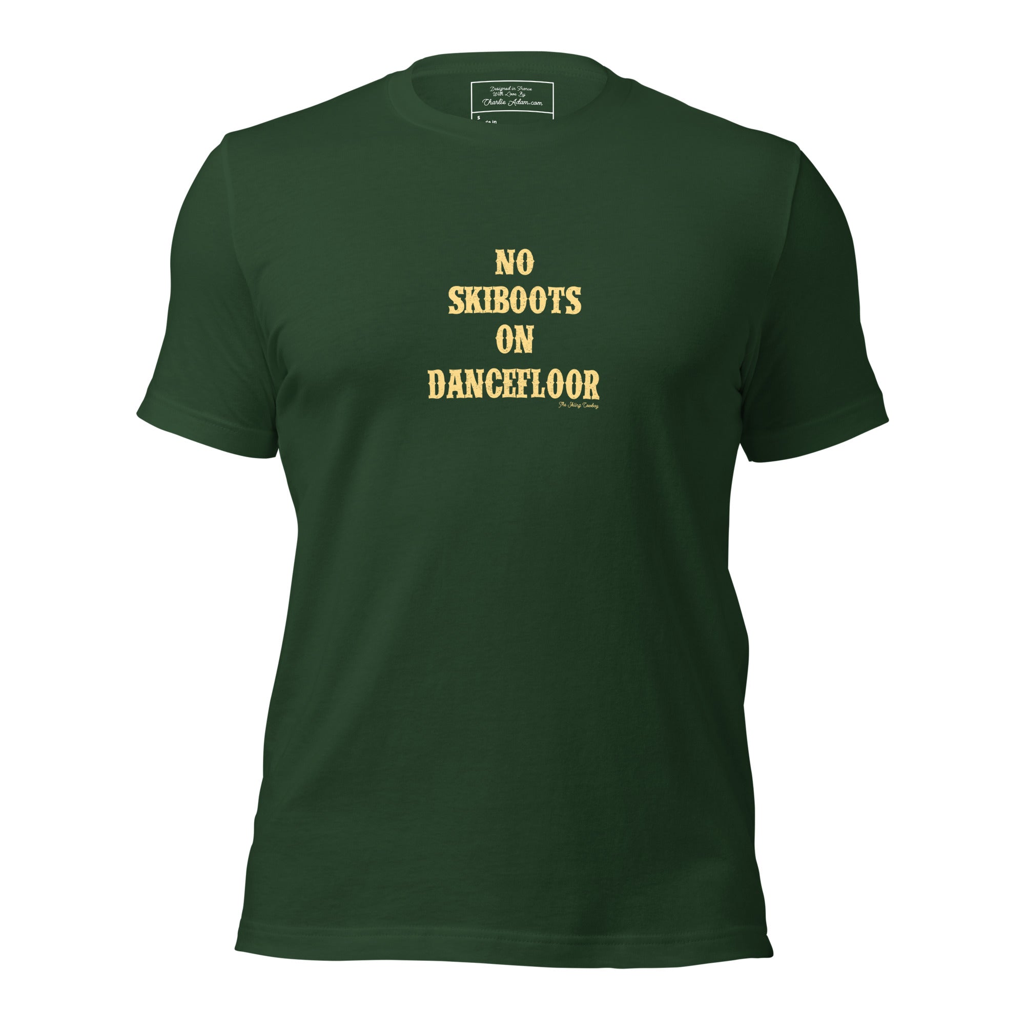T-shirt en coton unisexe No Skiboots on Dancefloor sur couleurs foncées