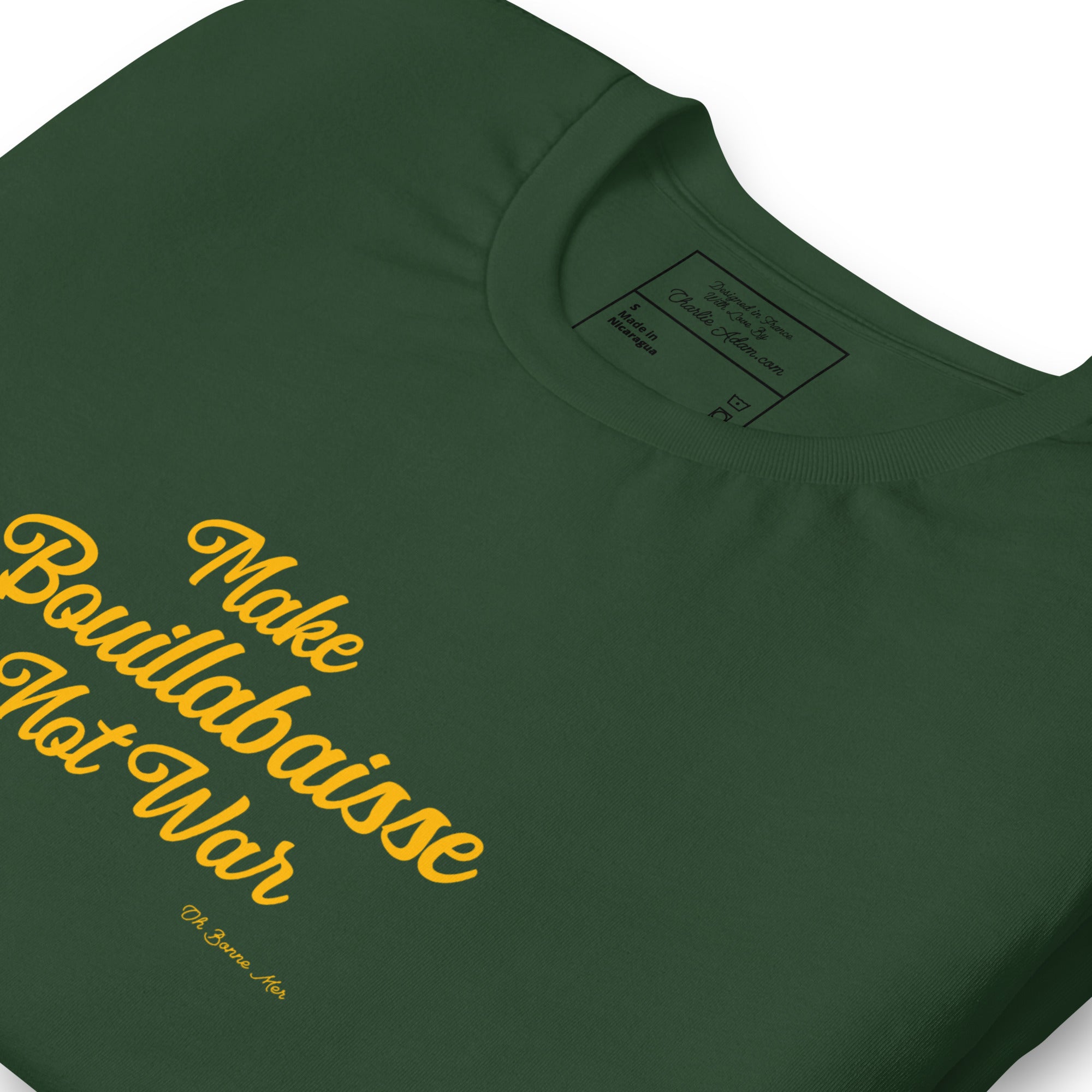 Unisex t-shirt Make Bouillabaisse Not War Text Only on greens