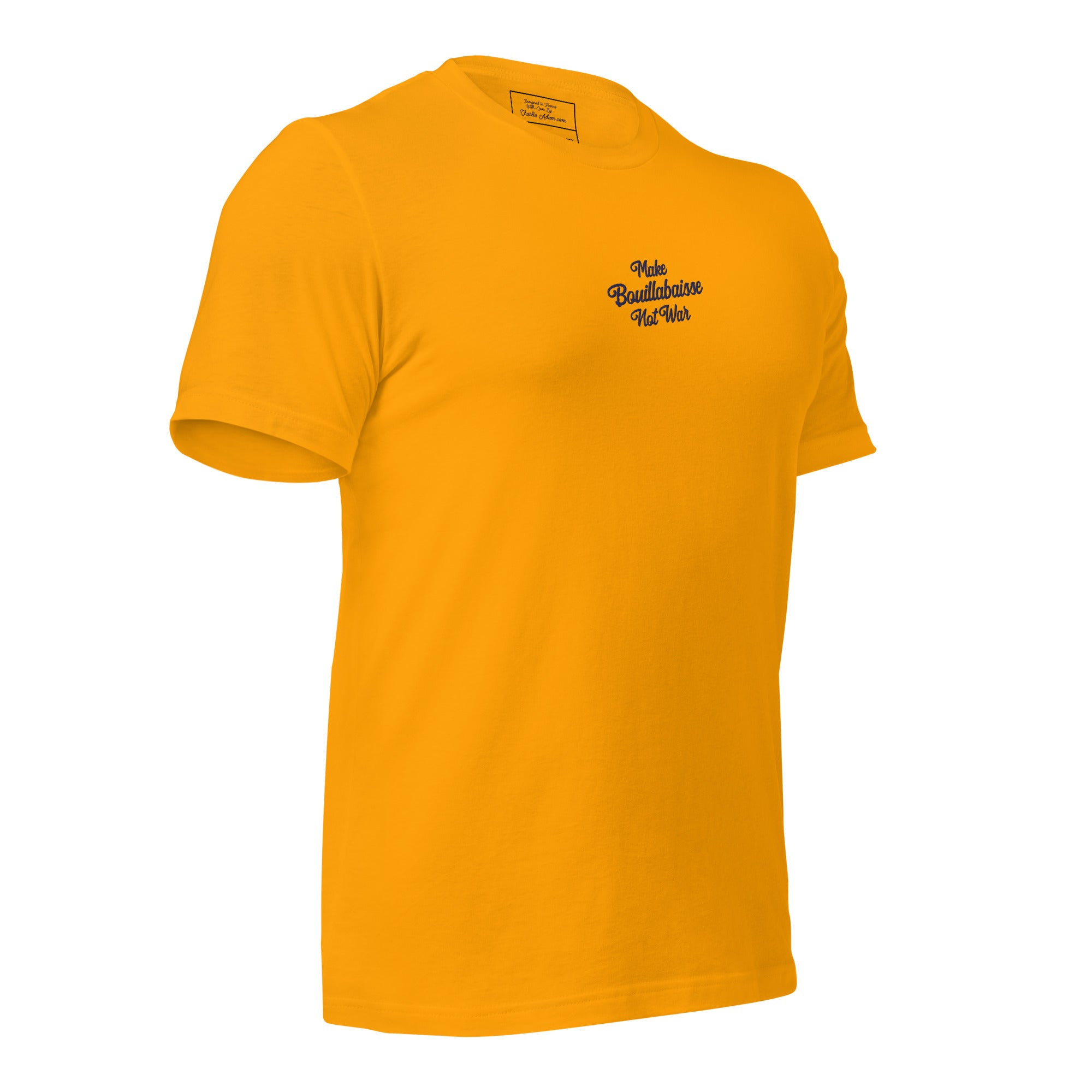 Unisex t-shirt Make Bouillabaisse Not War Text Only navy on bright colors
