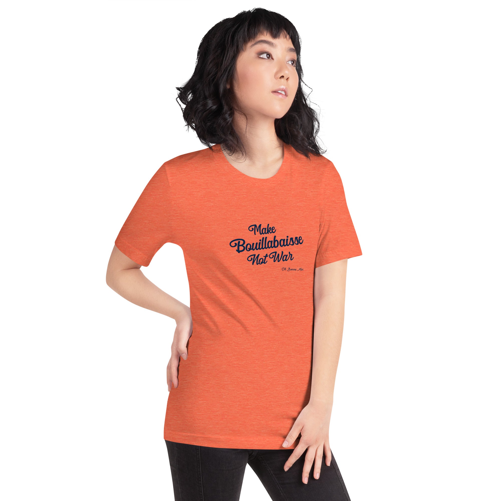 Unisex t-shirt Make Bouillabaisse Not War Text Only on bright heather colors