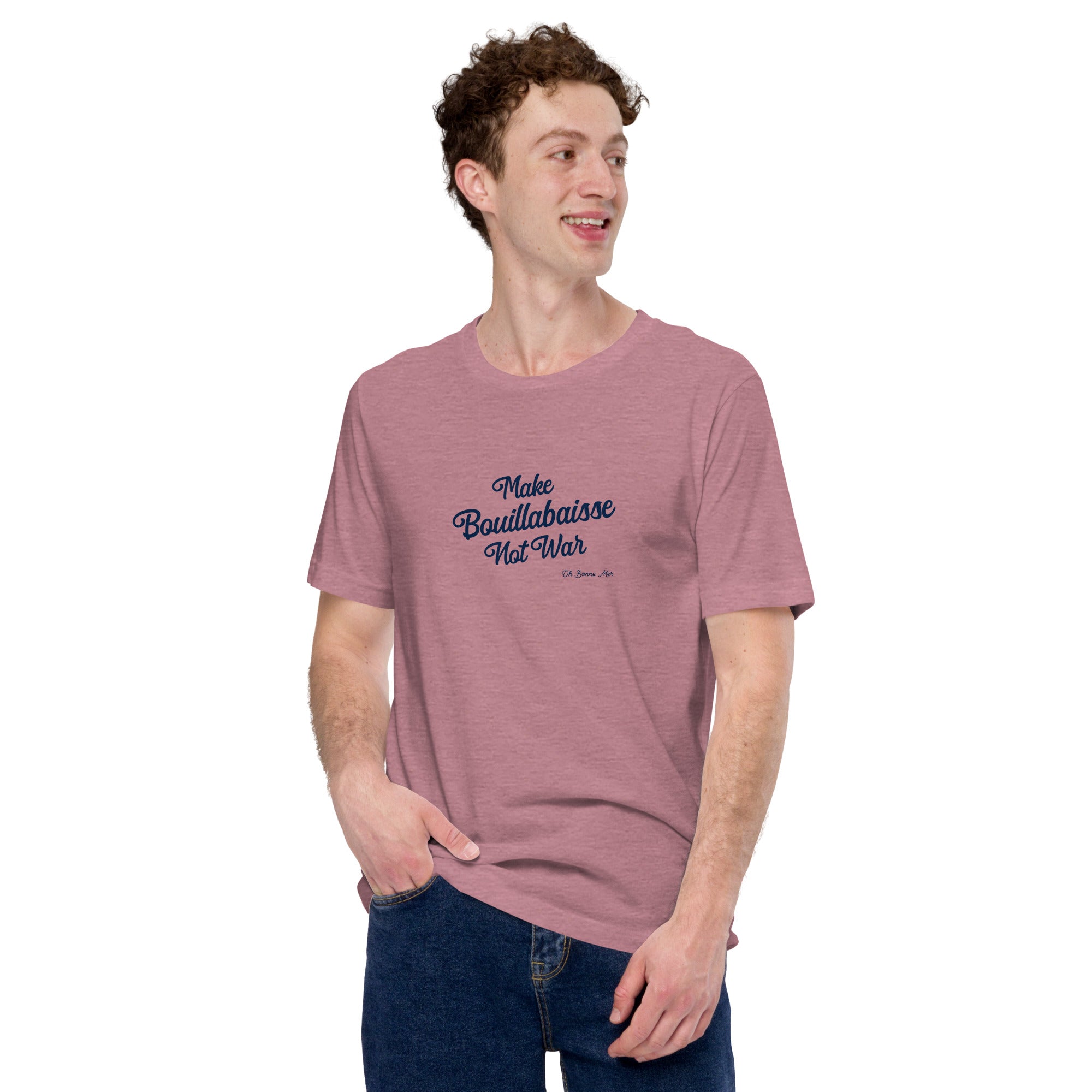 Unisex t-shirt Make Bouillabaisse Not War Text Only on bright heather colors