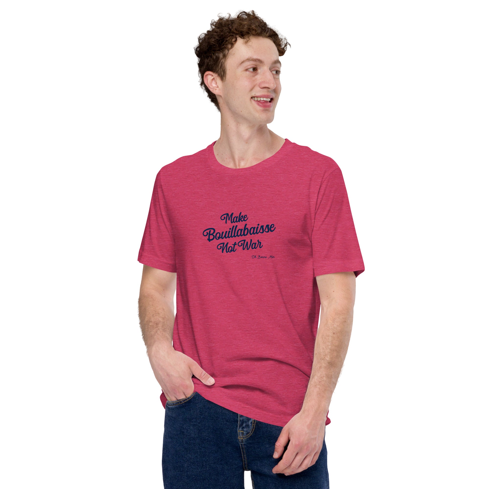 Unisex t-shirt Make Bouillabaisse Not War Text Only on bright heather colors