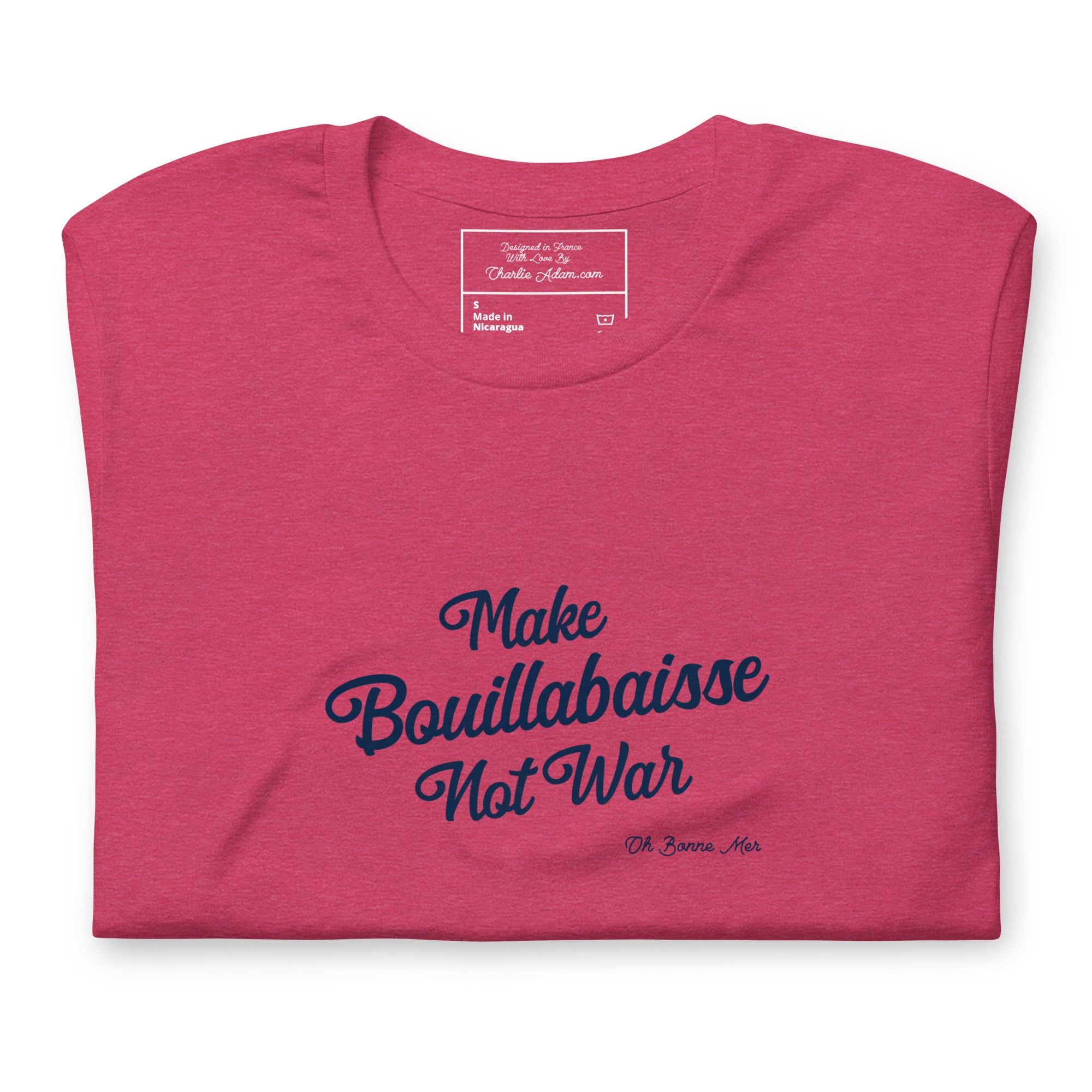 Unisex t-shirt Make Bouillabaisse Not War Text Only on bright heather colors