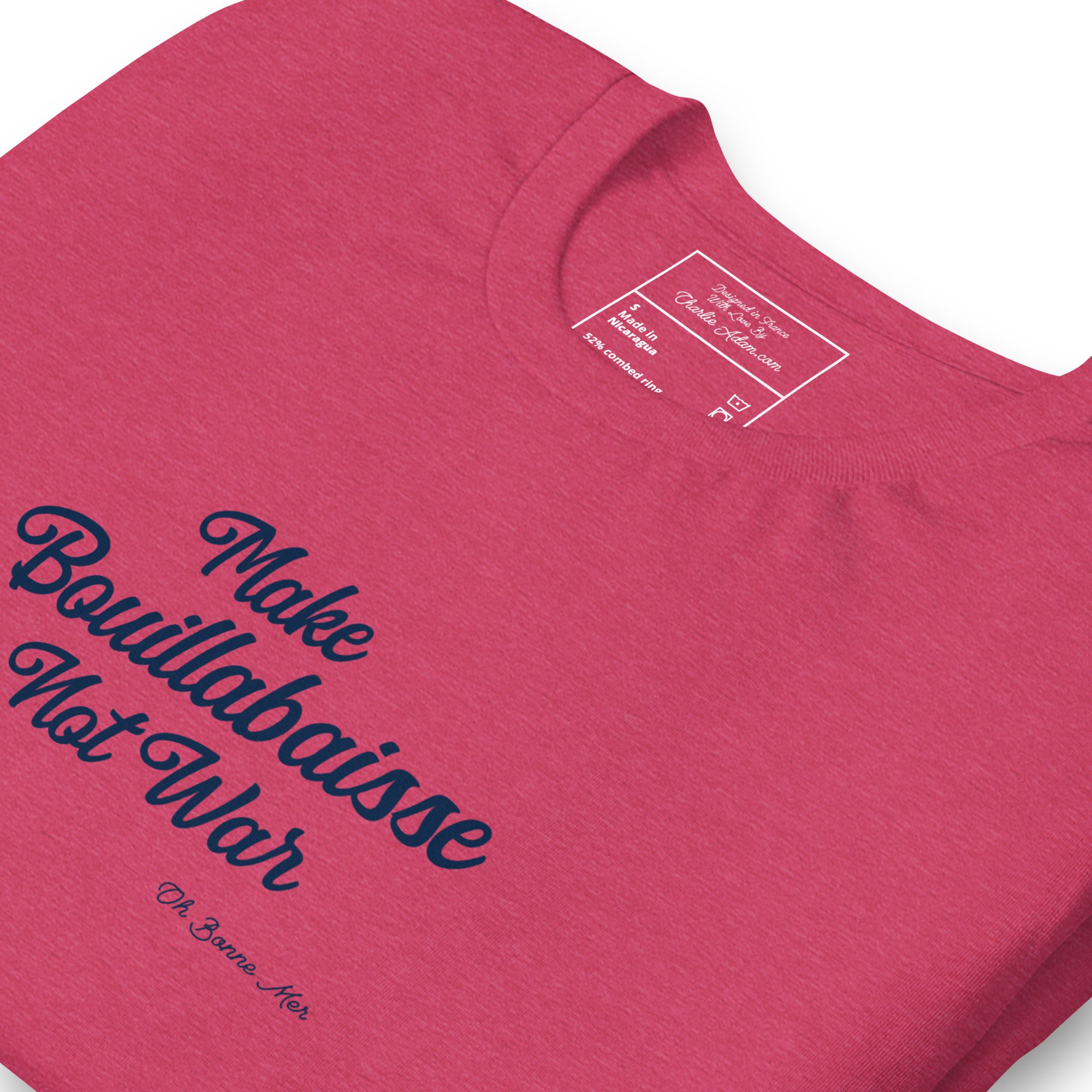Unisex t-shirt Make Bouillabaisse Not War Text Only on bright heather colors