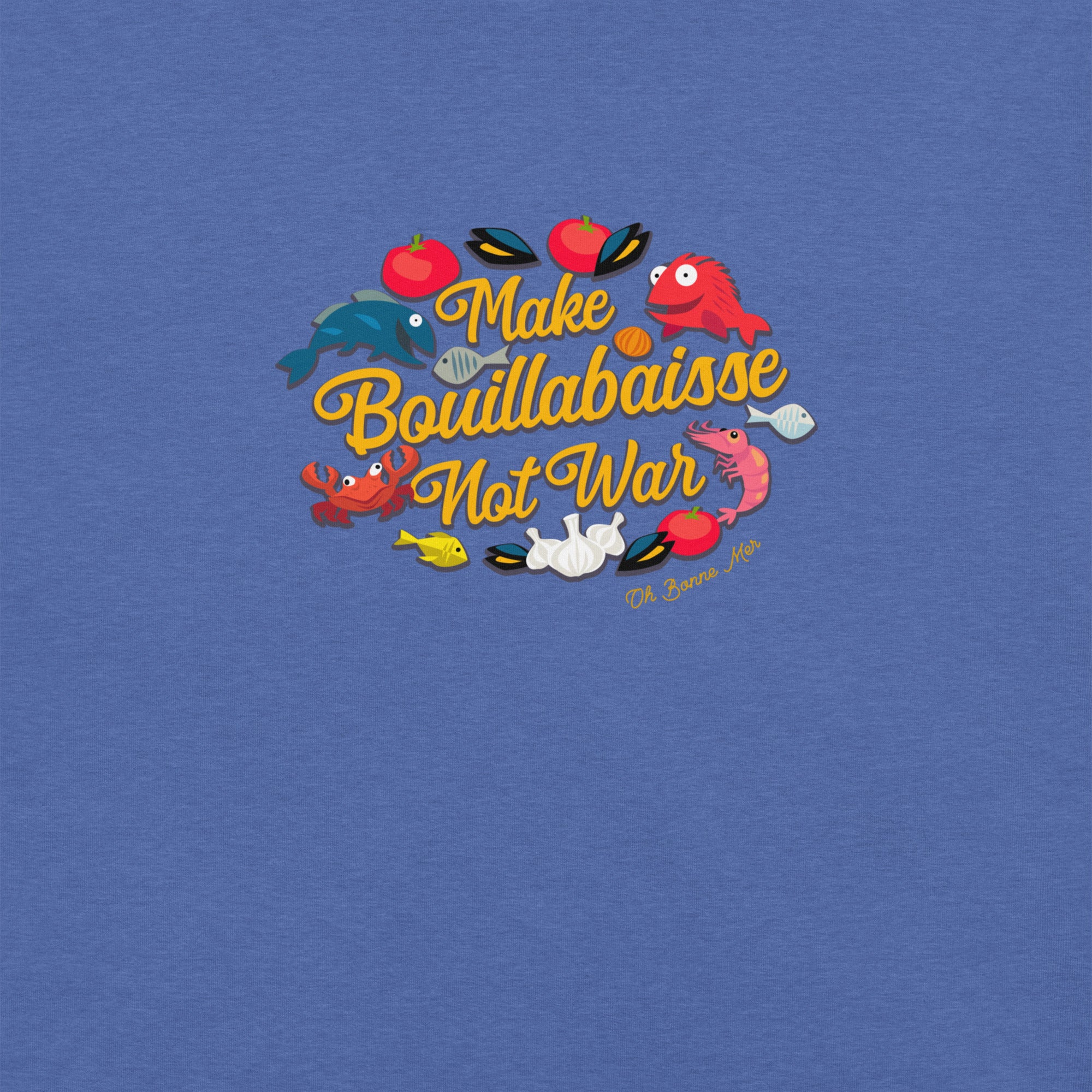 T-shirt en coton unisexe Make Bouillabaisse Not War sur couleurs chinées foncées