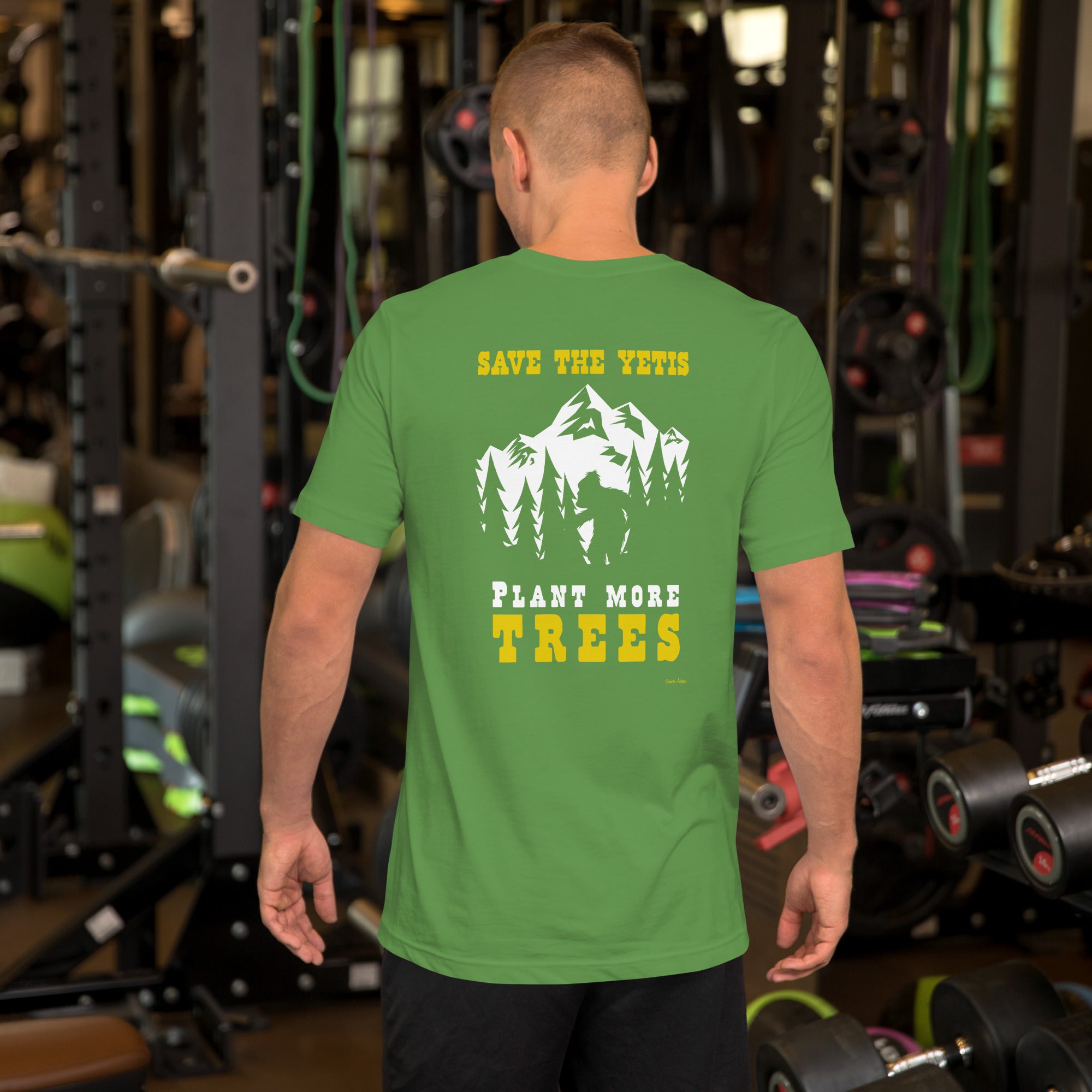 Unisex cotton t-shirt Save the Yetis Plant more Trees on Green (front & back)