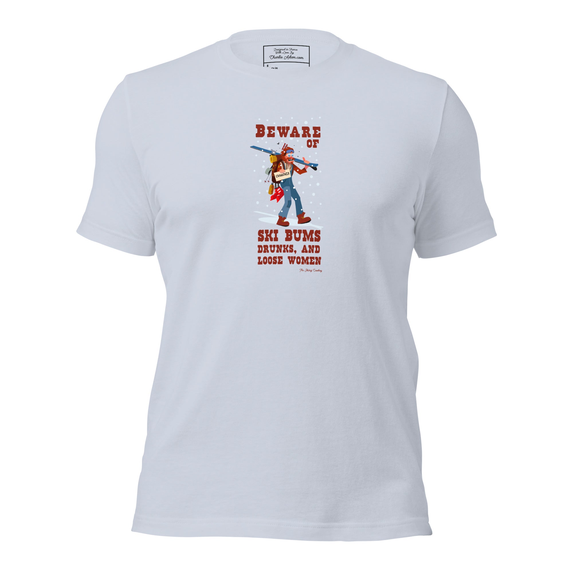 T-shirt en coton unisexe Beware of ski bums, drunks and loose women sur couleurs claires