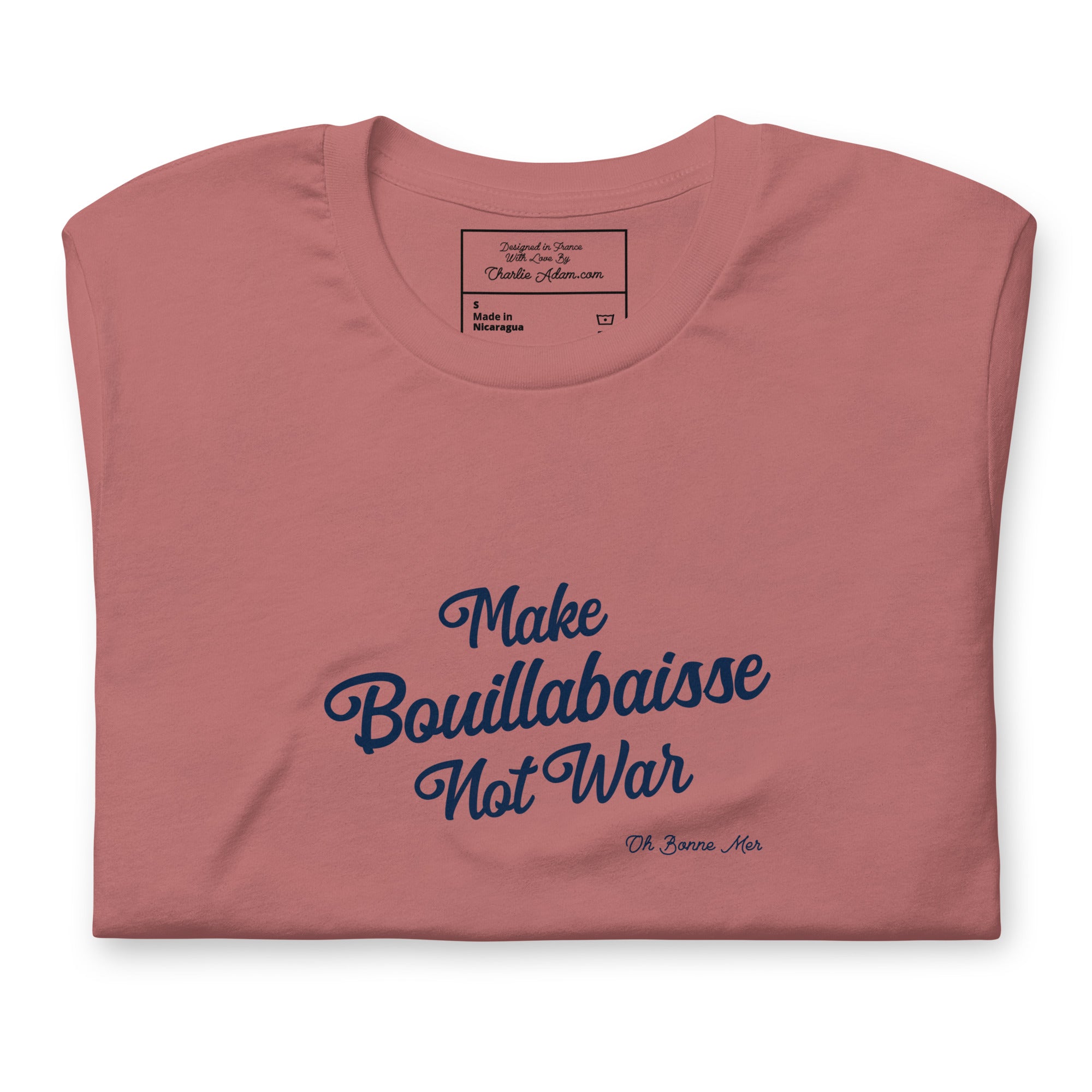 Unisex t-shirt Make Bouillabaisse Not War Text Only navy on bright colors