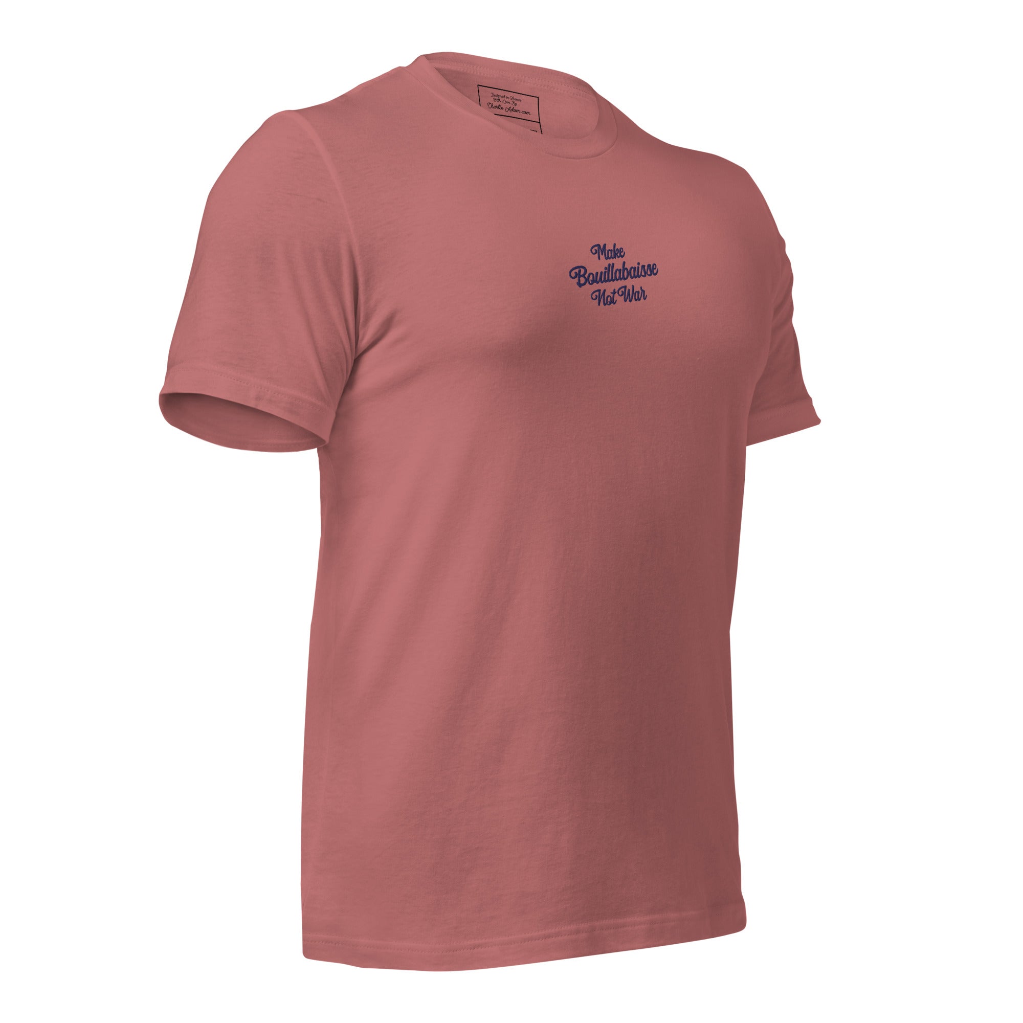 Unisex t-shirt Make Bouillabaisse Not War Text Only navy on bright colors