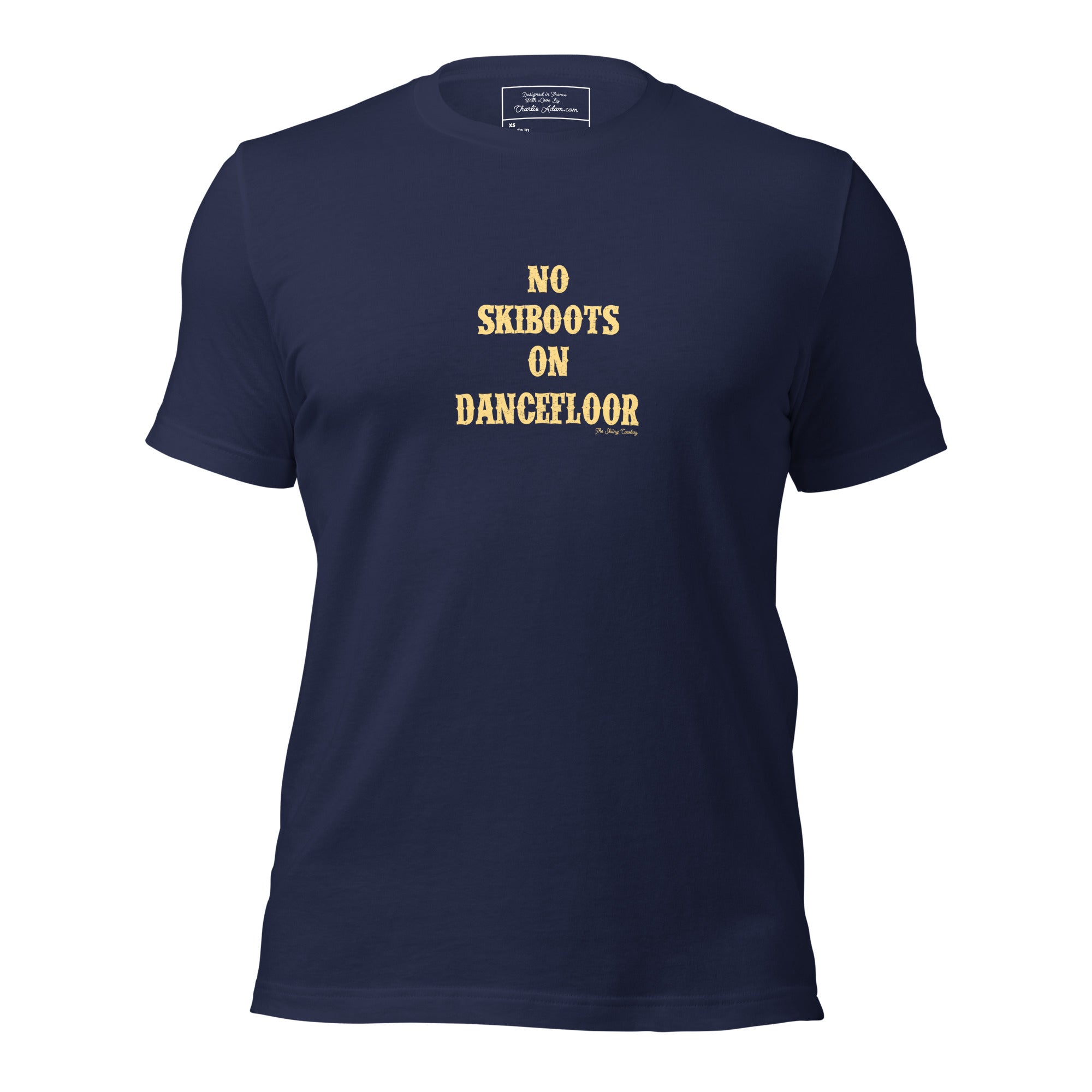 T-shirt en coton unisexe No Skiboots on Dancefloor sur couleurs foncées