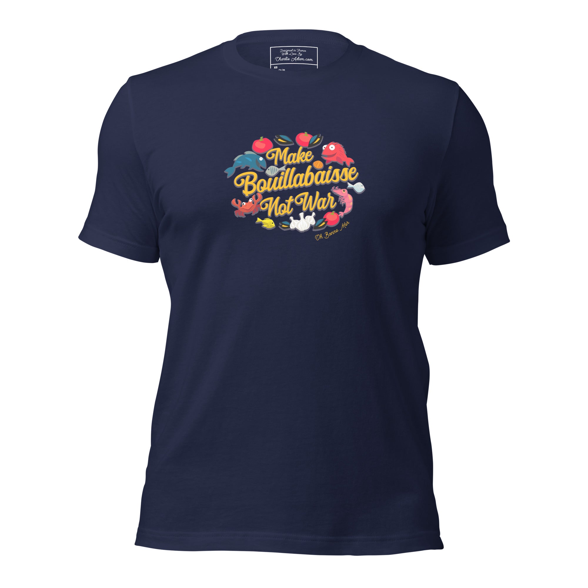 T-shirt en coton unisexe Make Bouillabaisse Not War sur couleurs foncées