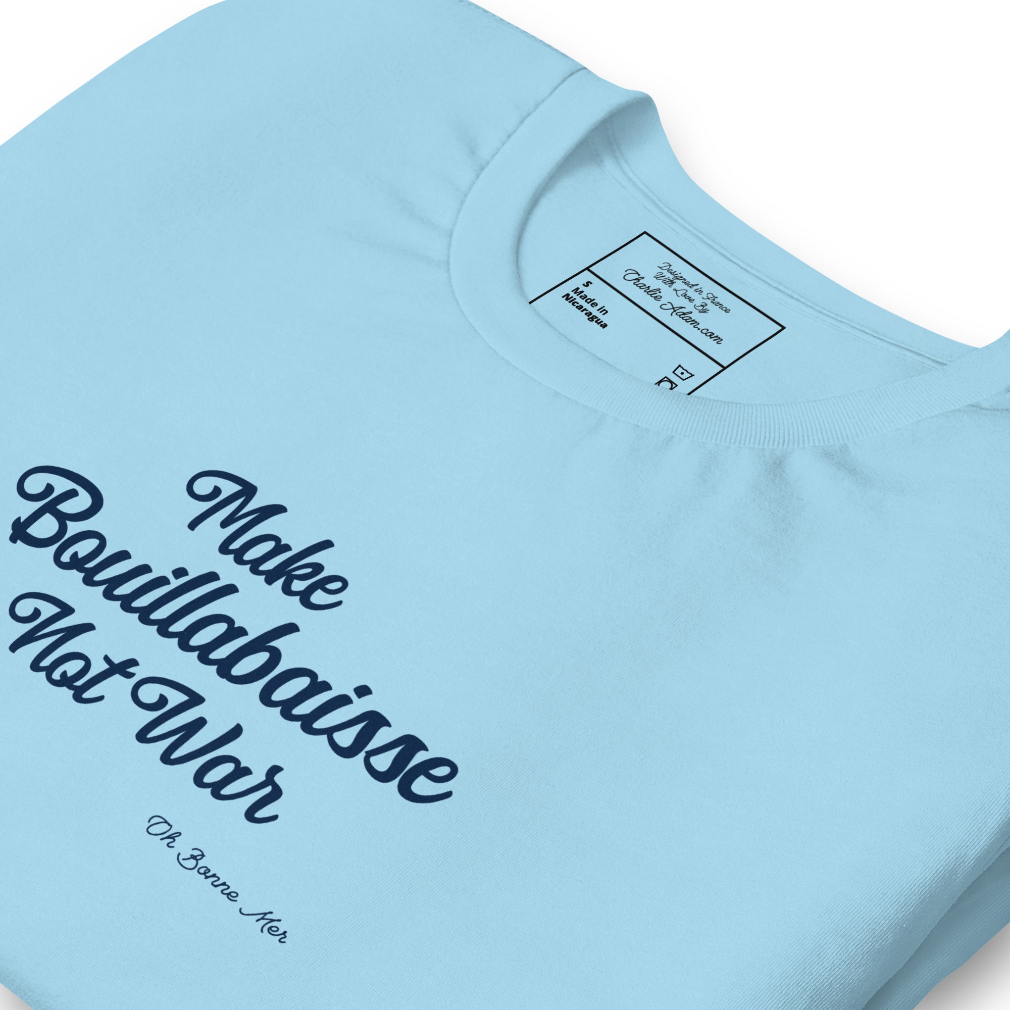 Unisex t-shirt Make Bouillabaisse Not War Text Only navy on bright colors